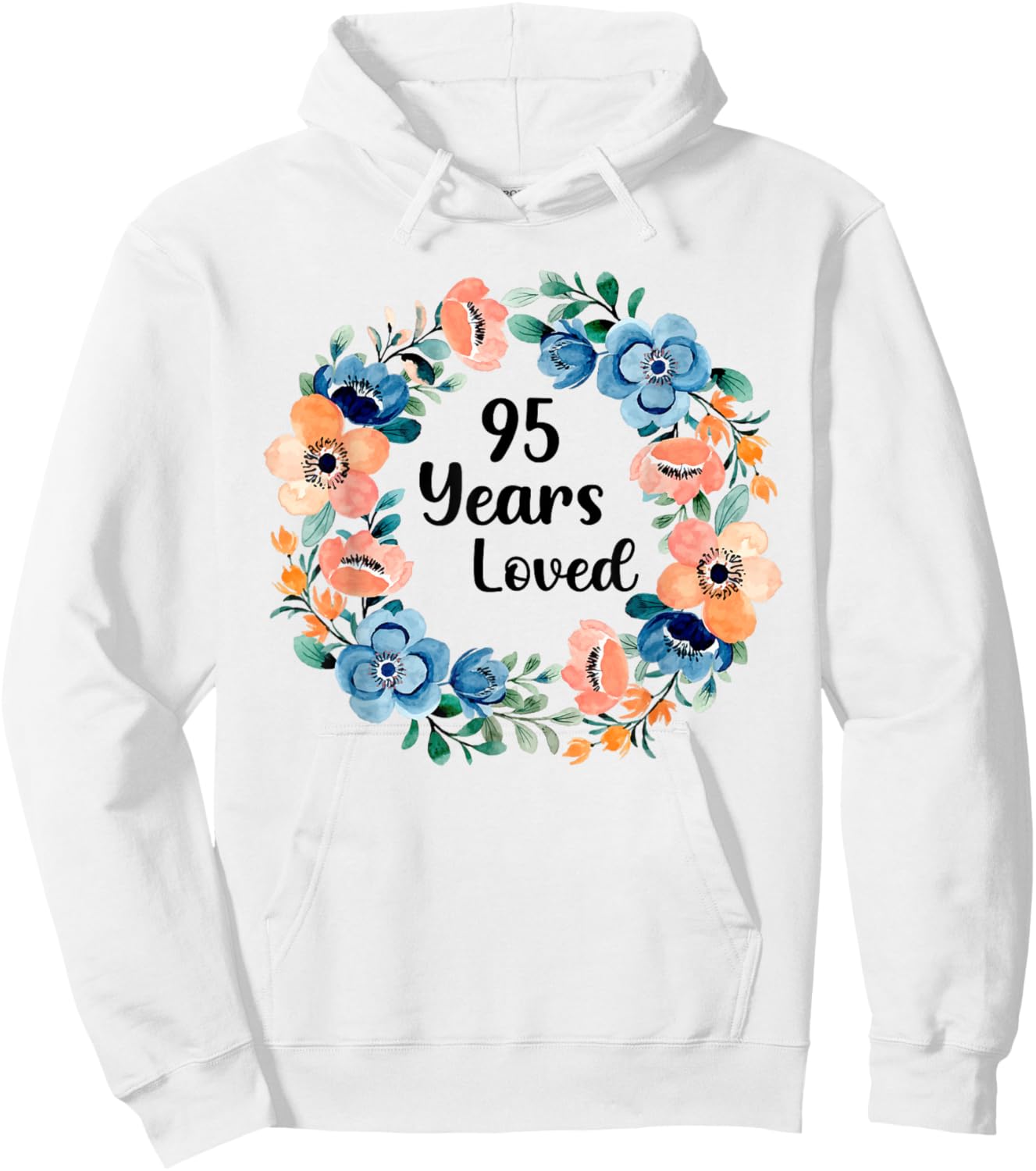 95 Years Loved Mom Grandma 95 Years Old 95th Birthday Hoodie - Hoodie | White