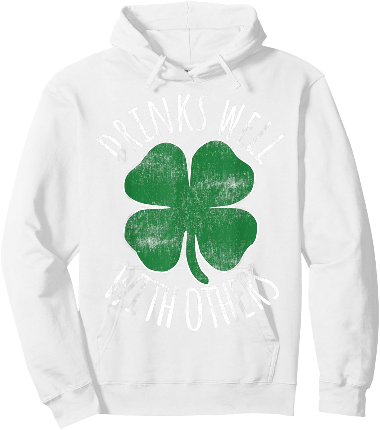 Drinks Well With Others Gift St. Patrick's Day Beer Drunk Hoodie - Hoodie | White