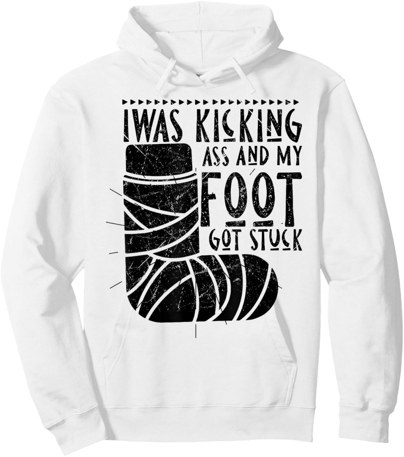 Funny Bone Injury I Was Kicking Ass And My Foot Got Stuck Hoodie - Hoodie | White