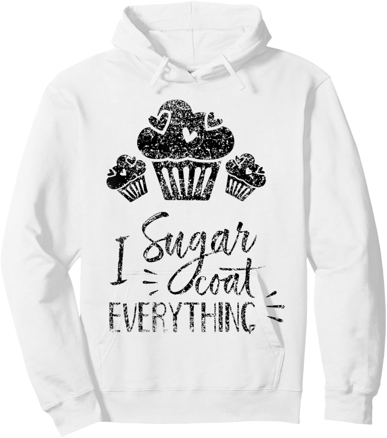 I Sugar Coat Everything Bake Baker Baking Hobby Bakery Hoodie - Hoodie | White