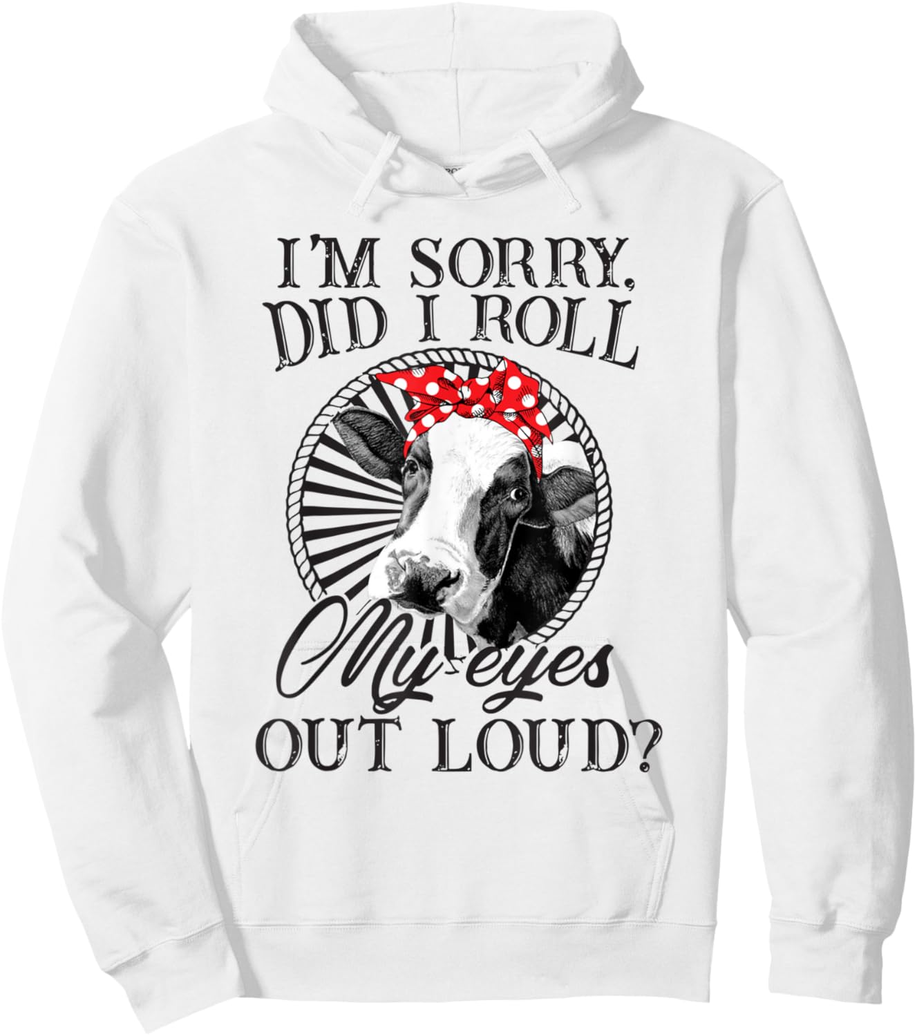 I'm Sorry Did I Roll My Eyes Out Loud Funny Cow Bandana Hoodie - Hoodie | White