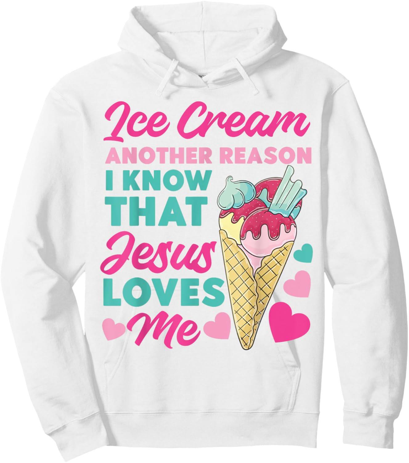 Ice Cream Christian Jesus Cone Ice Cream Another Reason I Hoodie - Hoodie | White