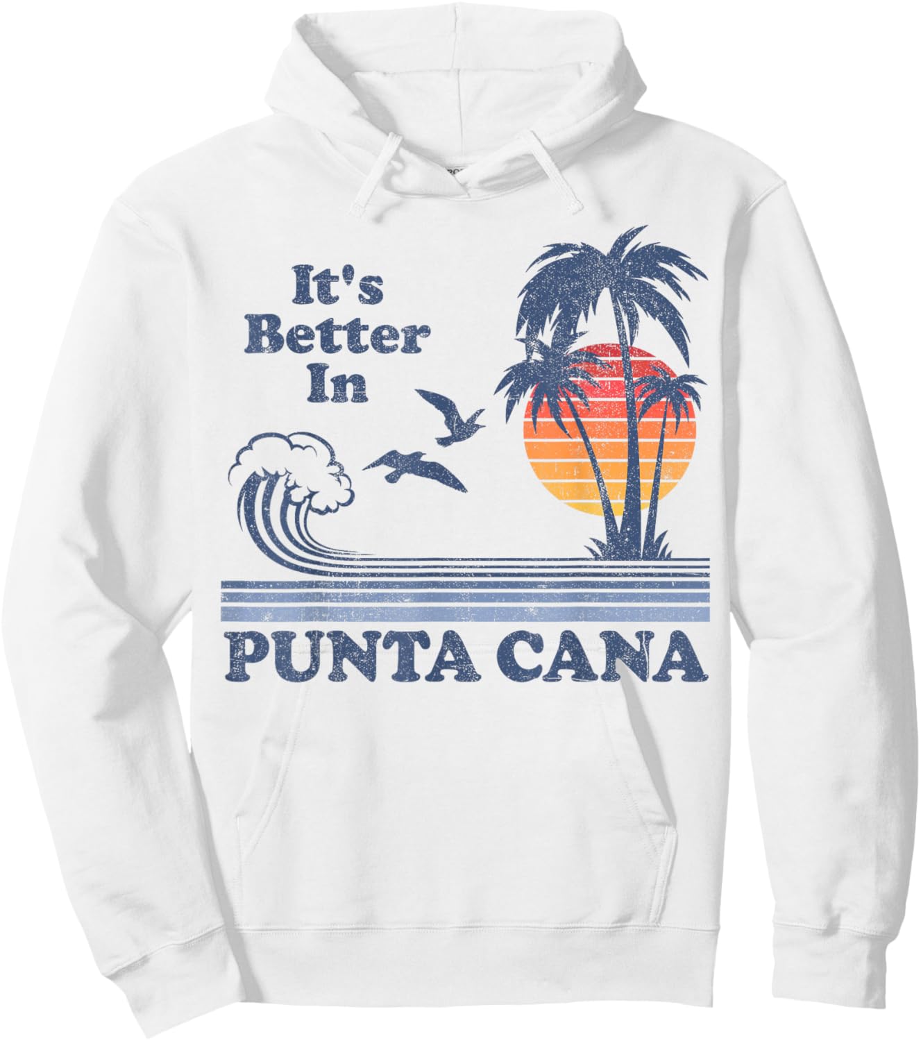 It's Better In Punta Cana Dominican Retro Vintage 80's 70's Hoodie - Hoodie | White