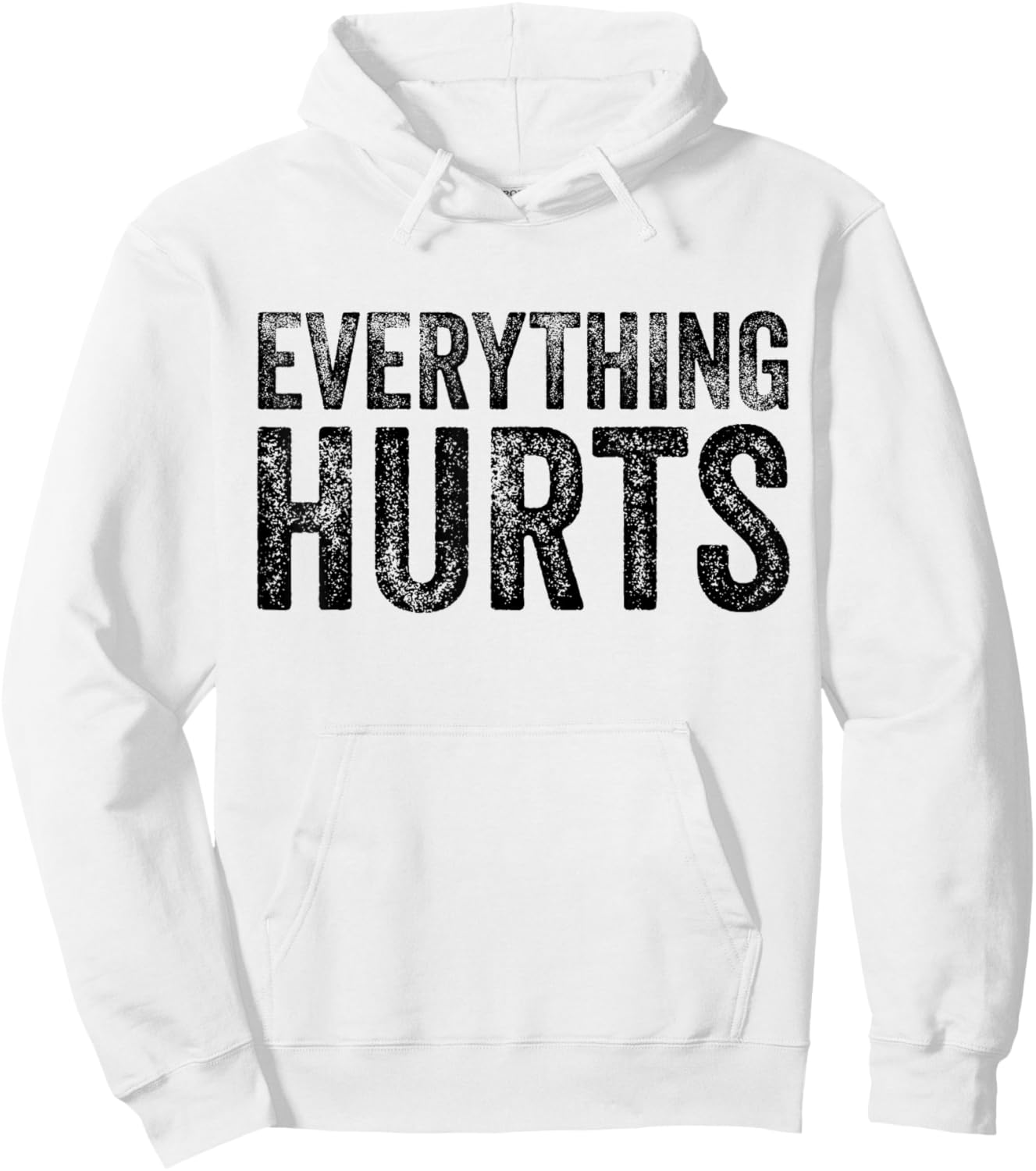 Everything Hurts Fitness Workout Lifting Funny Distressed Hoodie - Hoodie | White