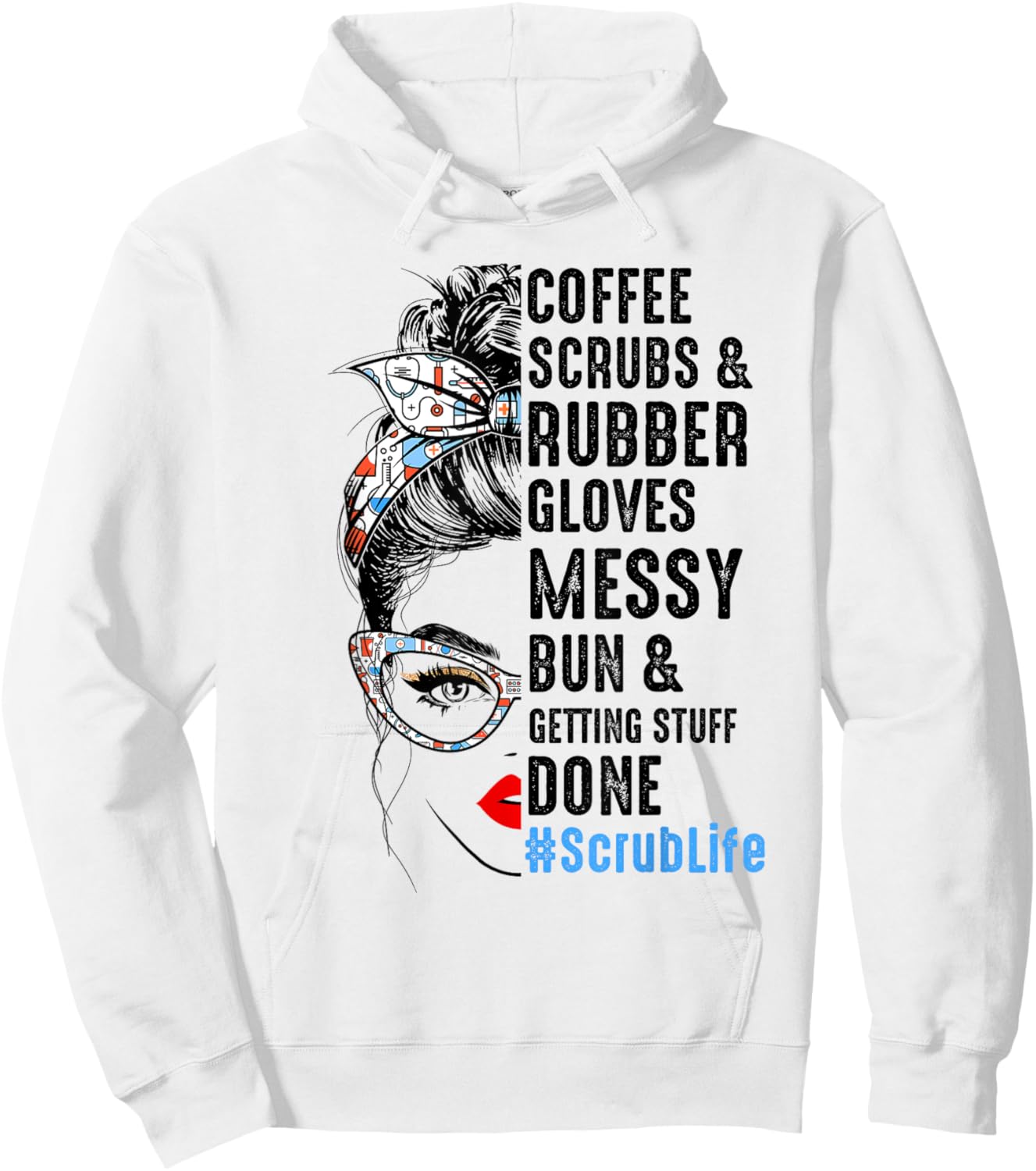 Scrub Life Coffee Scrubs And Rubber Gloves Nurses Week Hoodie - Hoodie | White
