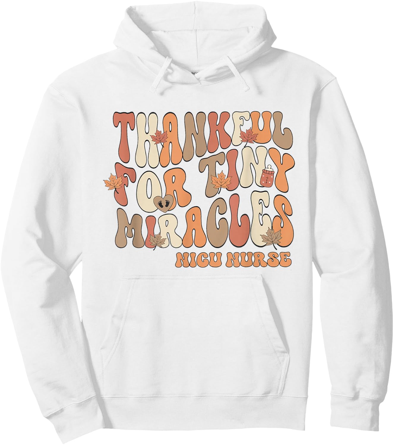 Retro Thankful For Tiny Miracles Thanksgiving NICU Nurse Hoodie - Hoodie | White