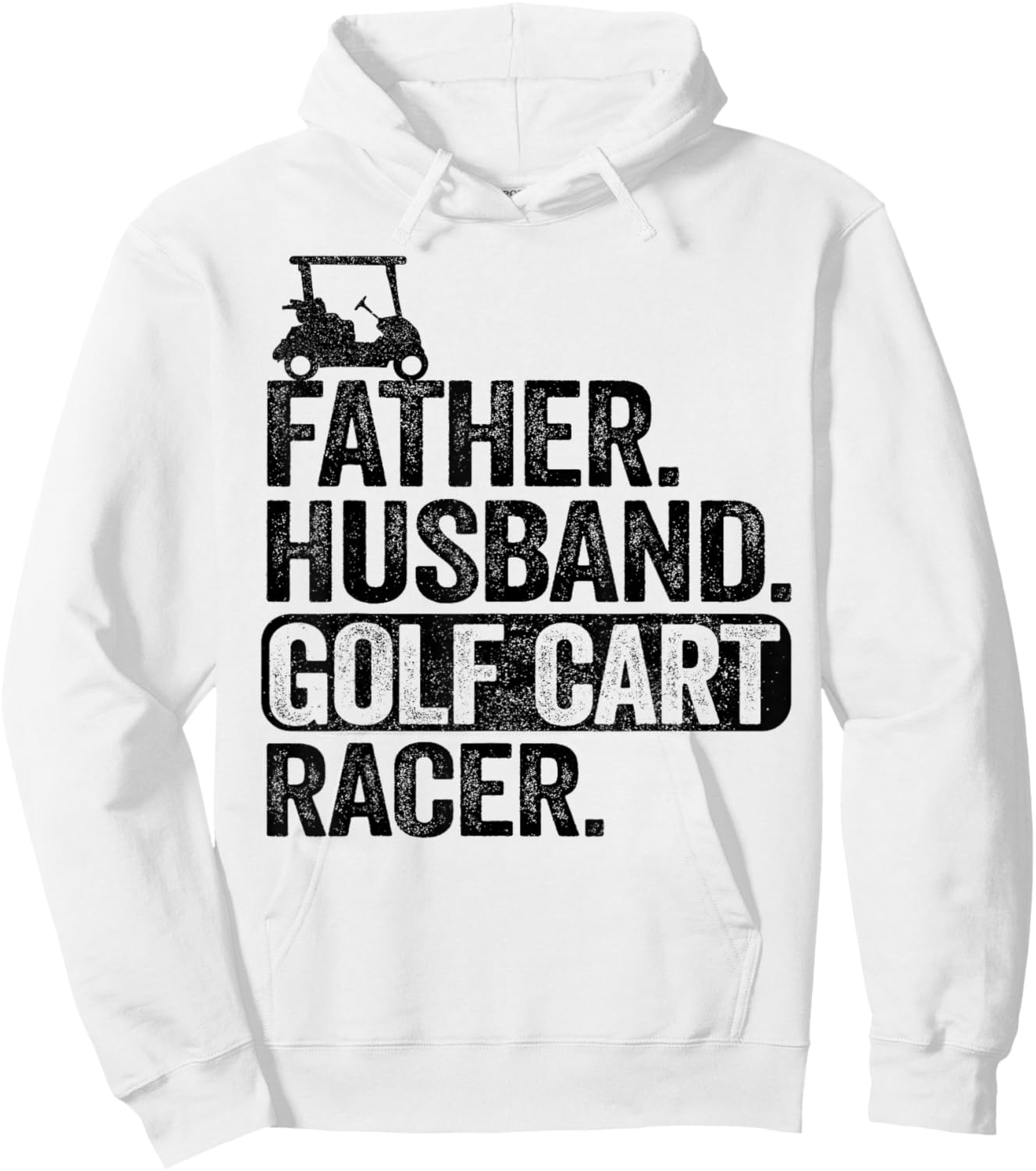 Father Husband Golf Cart Racer Golfing Dad Funny Golf Cart Hoodie - Hoodie | White