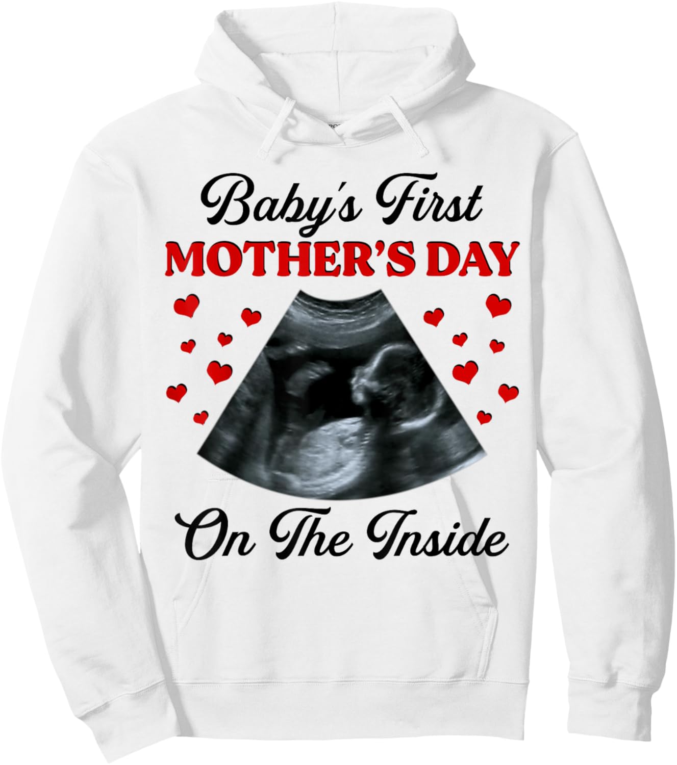 Baby's First Mother's Day On The Inside Pregnant Mom Hoodie - Hoodie | White