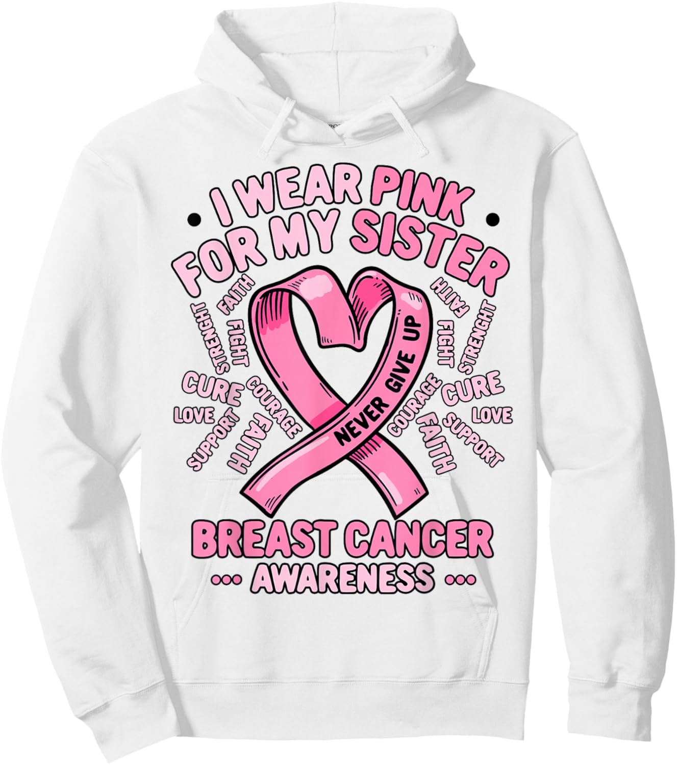 I Wear Pink For My Sister Breast Cancer Awareness Month Hoodie - Hoodie | White