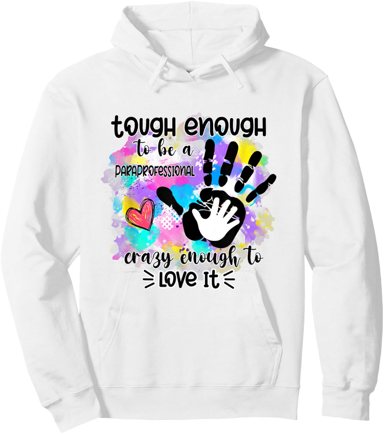 Hands Funny Paraprofessional Appreciation Back to School Hoodie - Hoodie | White
