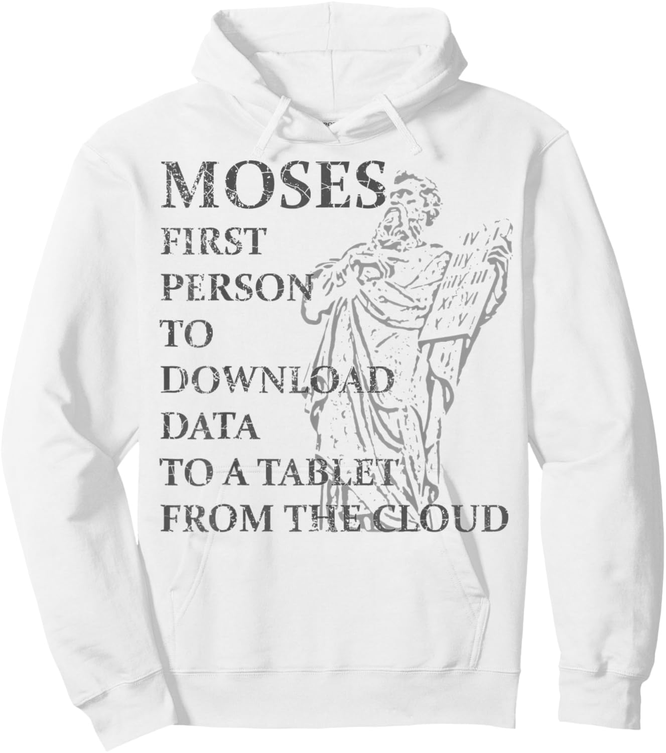 Moses Was The First Person With A Tablet Christian Religious Hoodie - Hoodie | White