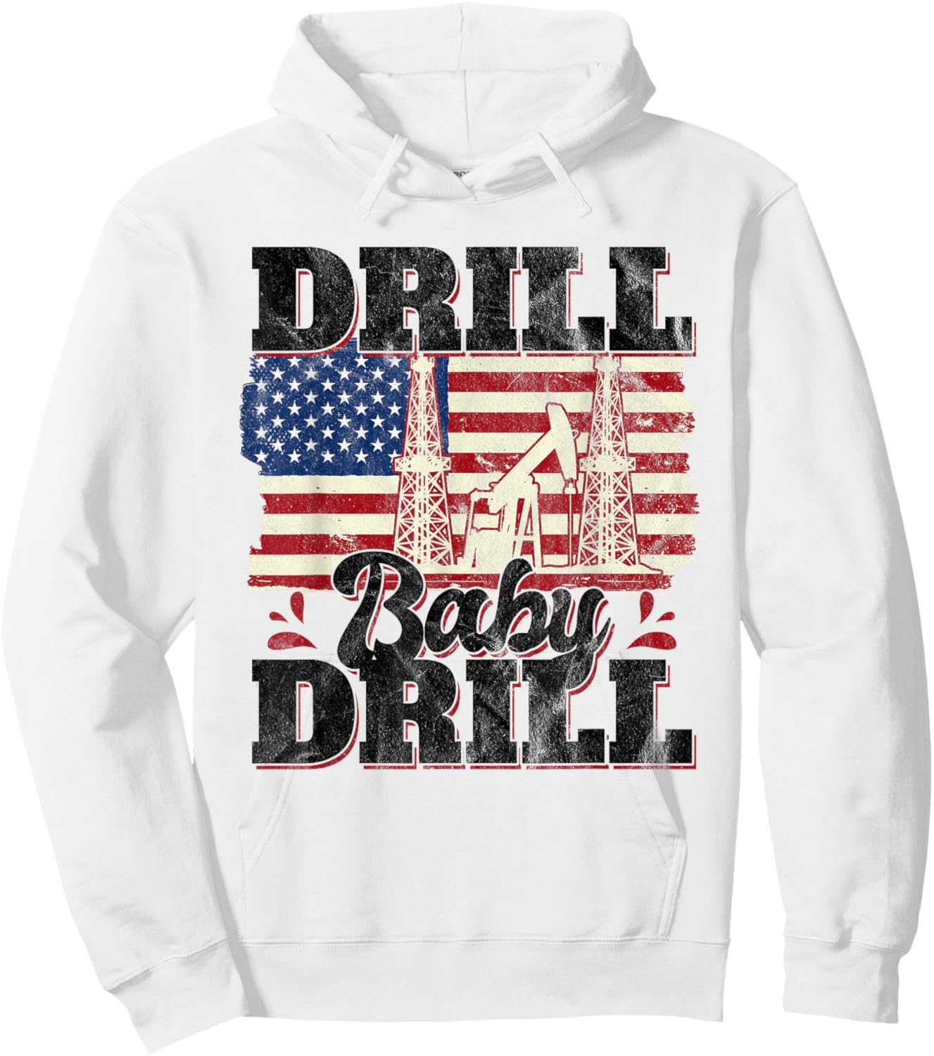 Drill Baby Drill Oilrig Oilfield Trash Hoodie - Hoodie | White