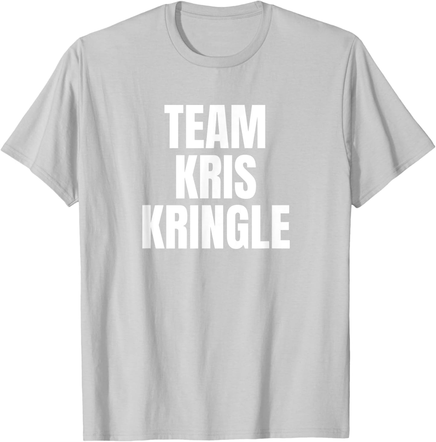 Team Kris Kringle My Favorite Christmas Character Green T-Shirt - T-Shirt | Ash