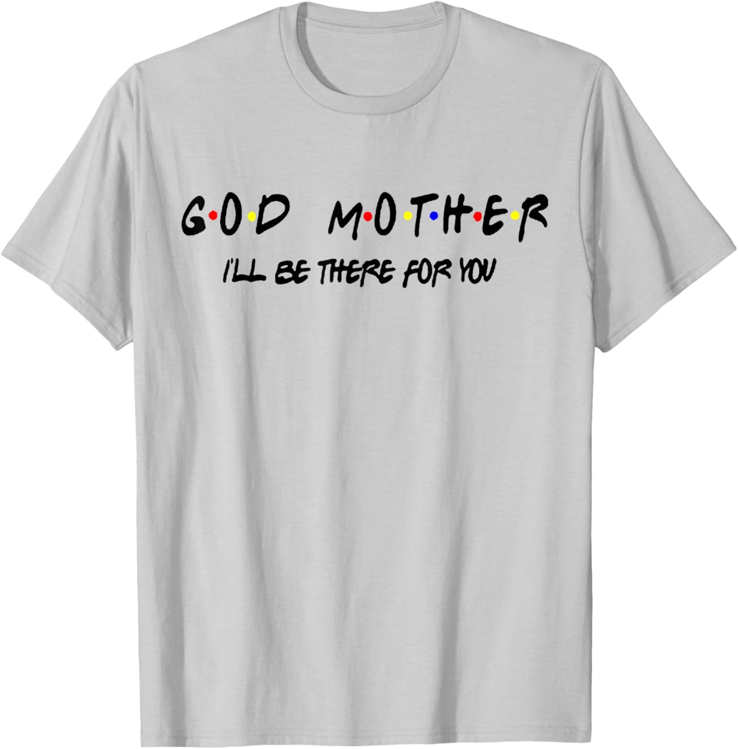 Godmother Friends Shirt Friends Get Promoted to Godmother T-Shirt - T-Shirt | Ash