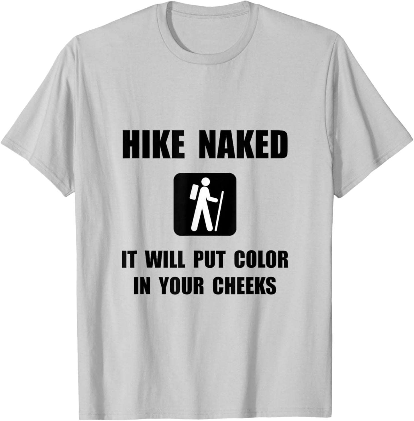 Hike Naked Funny T-Shirt - T-Shirt | Ash