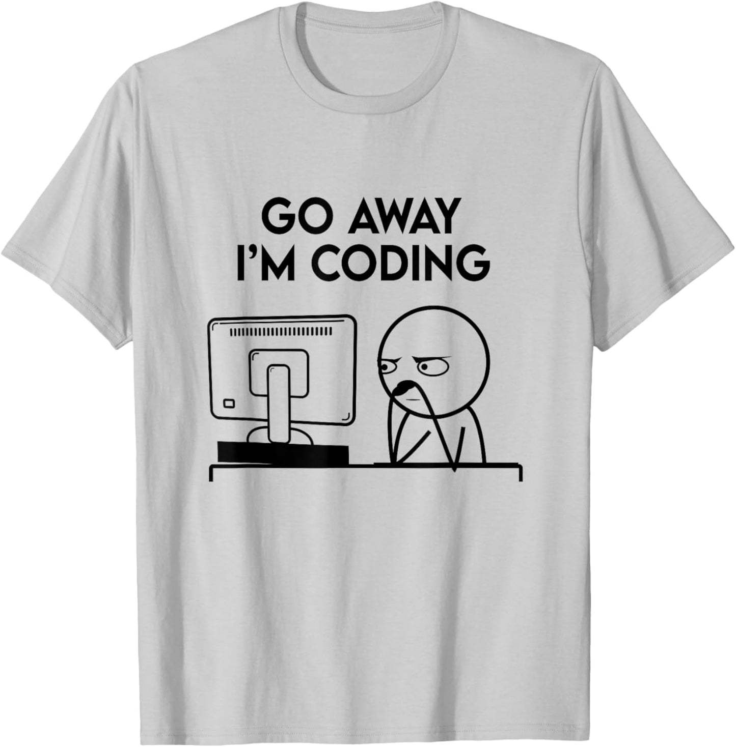 Go Away I'm Coding Programmer Computer Admin Developer Nerd T-Shirt - T-Shirt | Ash