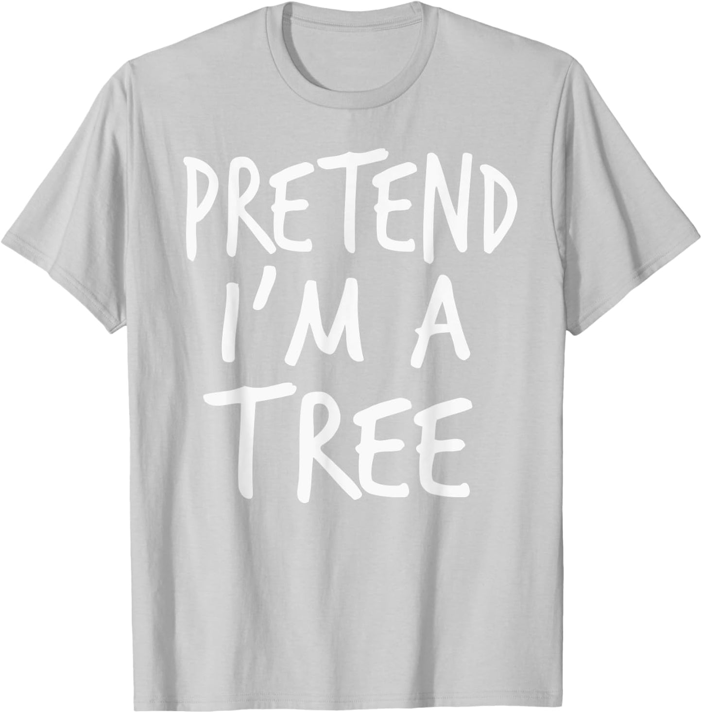 Pretend I'm A Tree Halloween Costume Tree Kids Toddler Adult T-Shirt - T-Shirt | Ash