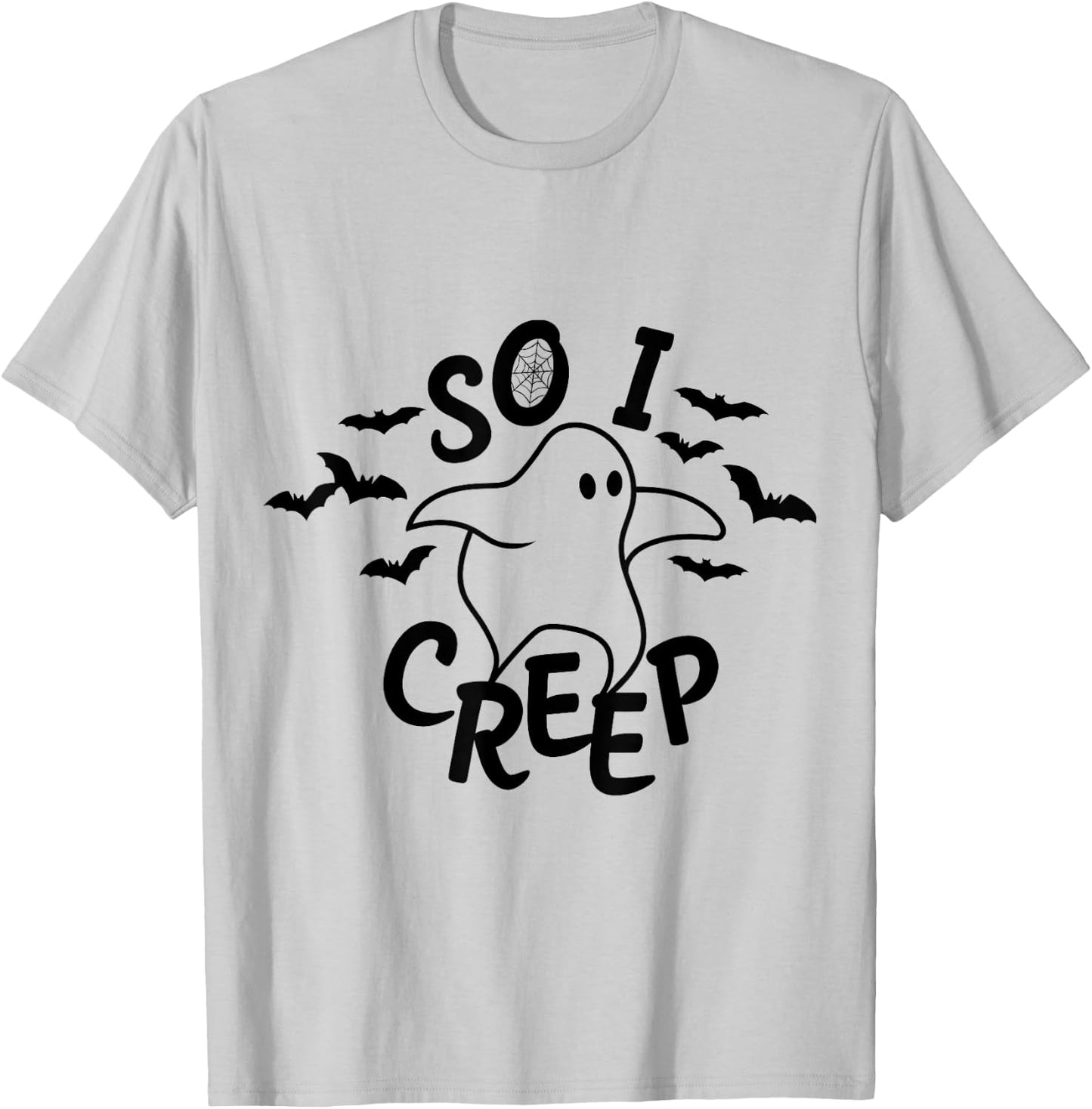 So I Creep Halloween Shirt Funny Ghost Cute Spooky Season T-Shirt - T-Shirt | Ash