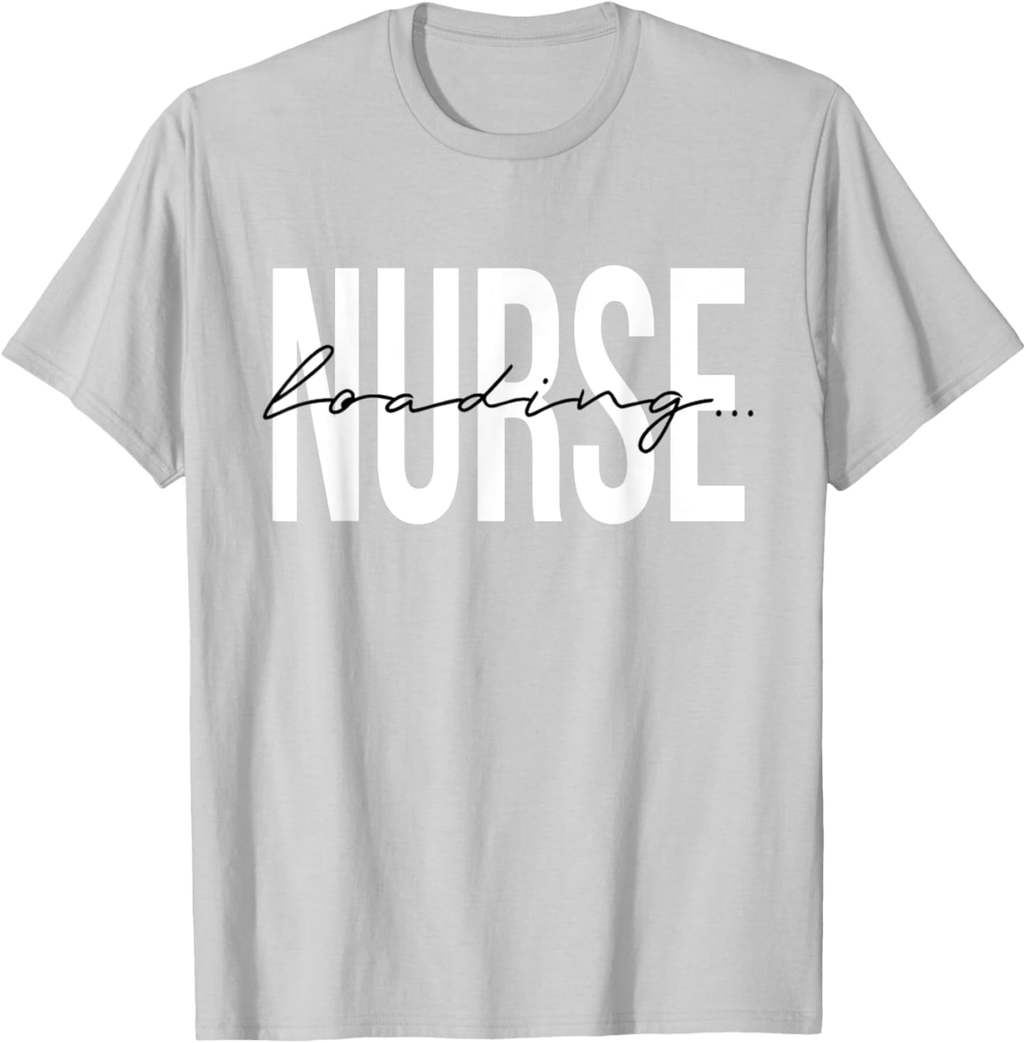 Nurse in Progress Future Nurse Registered Nurse RN Loading T-Shirt - T-Shirt | Ash