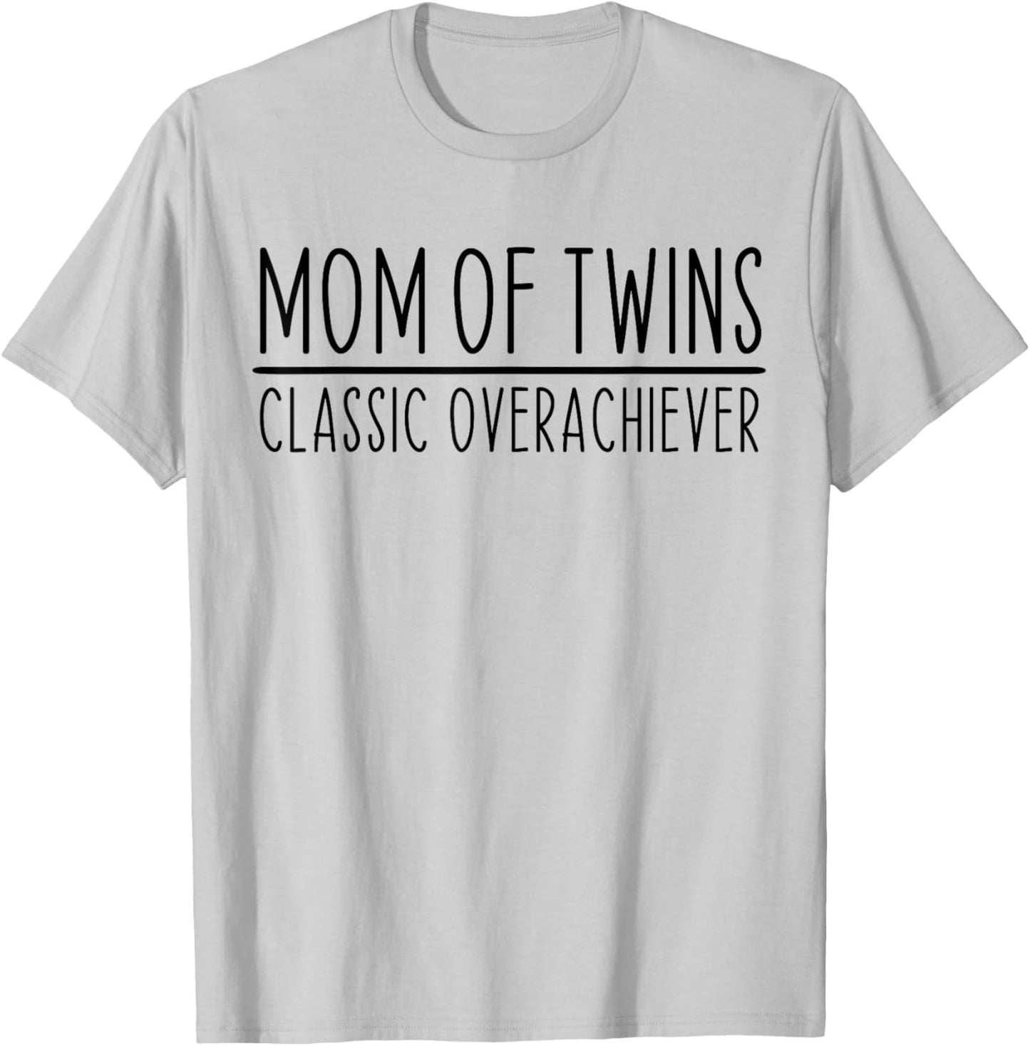 Mom Of Twins Classic Overachiever Funny Vintage T-Shirt - T-Shirt | Ash