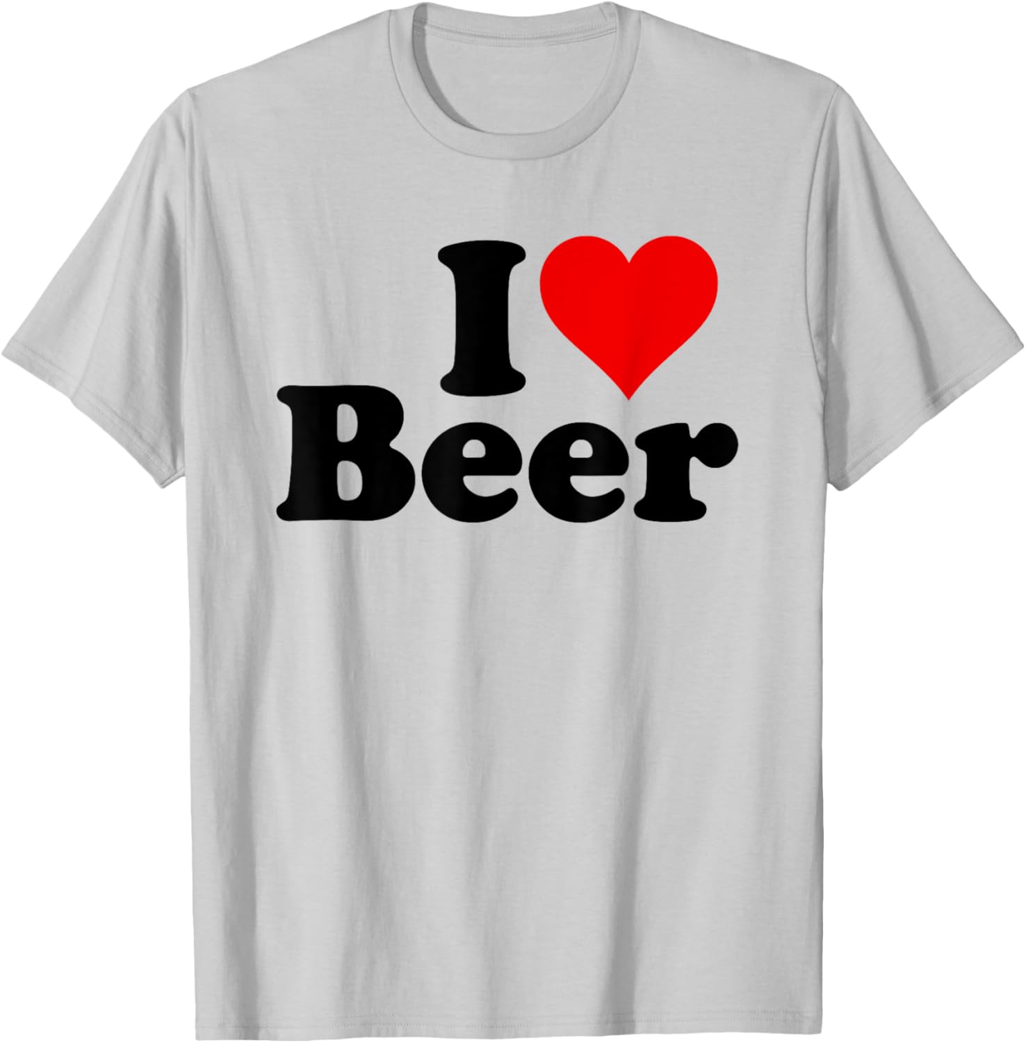 I Love Beer I Heart Beer T-Shirt - T-Shirt | Ash