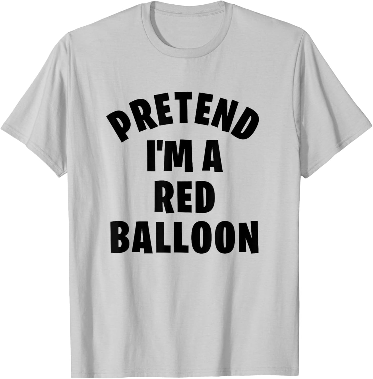Pretend I'm a Red Balloon Lazy Halloween Costume Party T-Shirt - T-Shirt | Ash