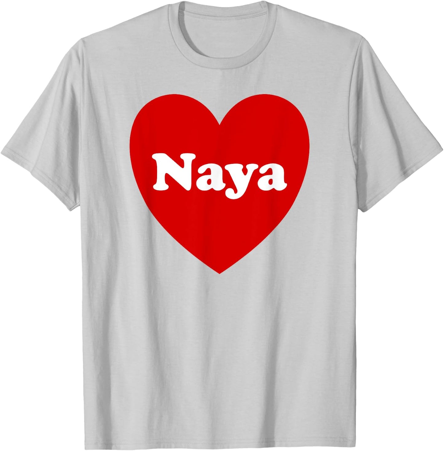 I Love Naya Heart Cute Naya Name Birthday T-Shirt - T-Shirt | Ash