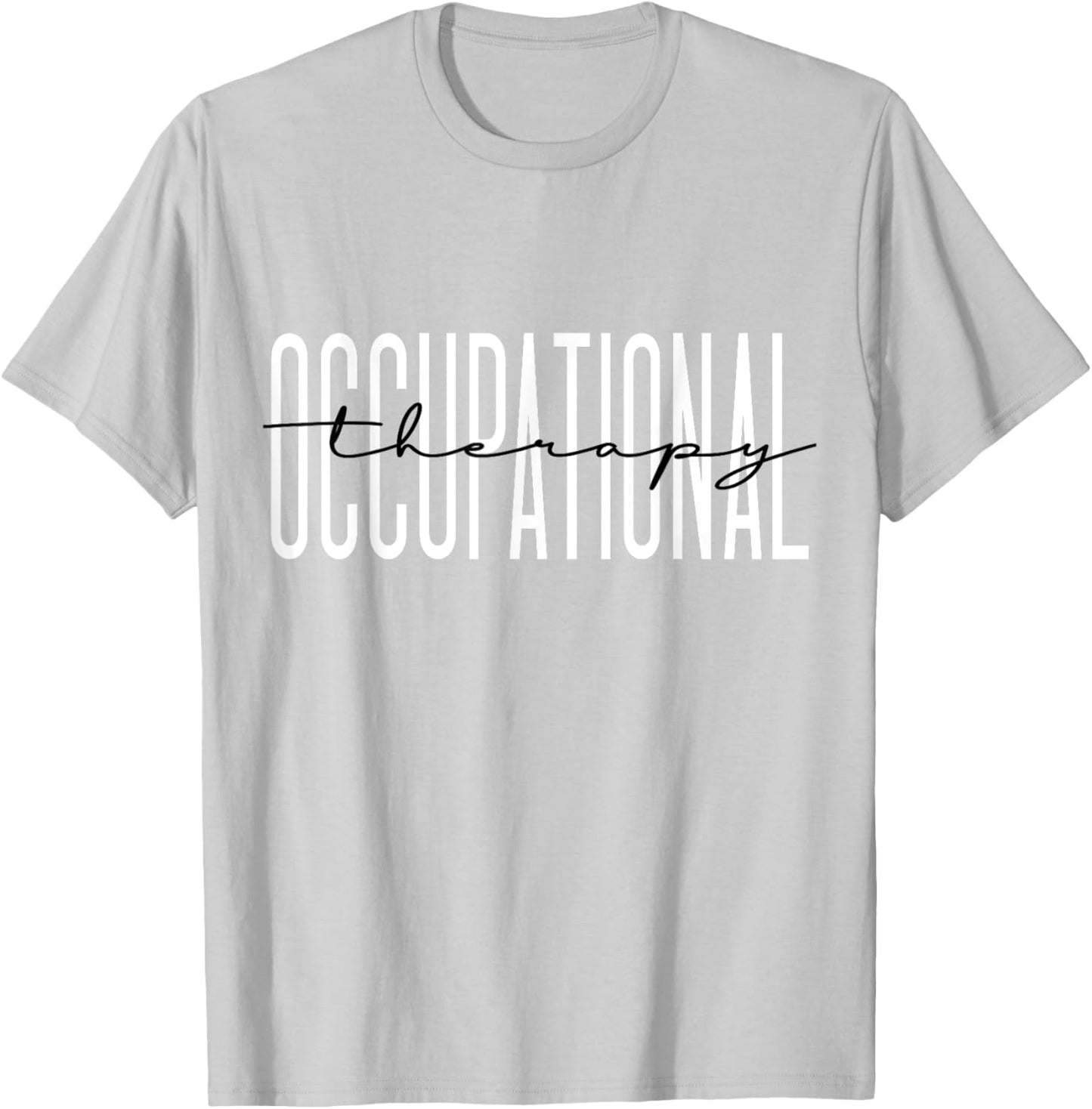 Occupational Therapy Student OT Therapist OT Assistant T-Shirt - T-Shirt | Ash