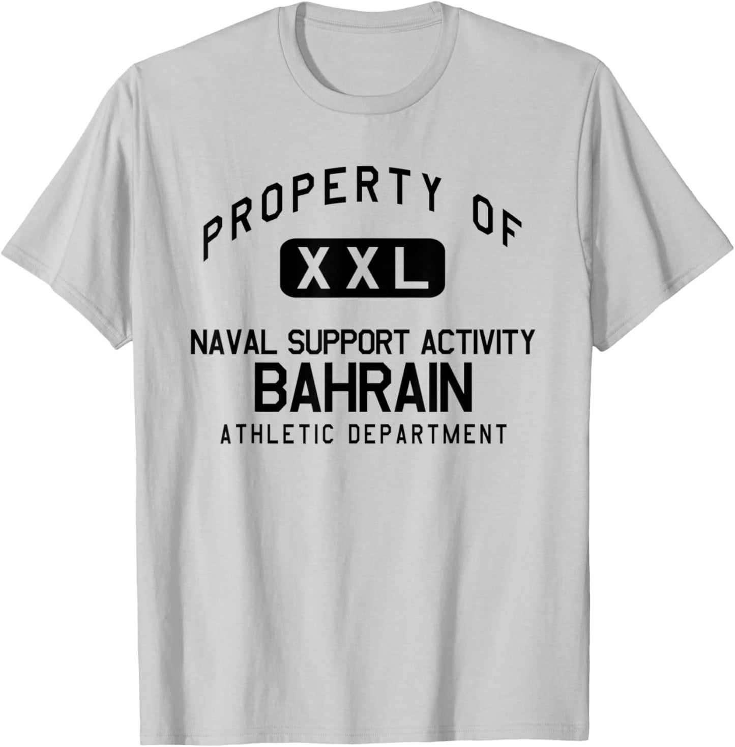 Property of Naval Support Activity Bahrain Athletic Dept T-Shirt - T-Shirt | Ash