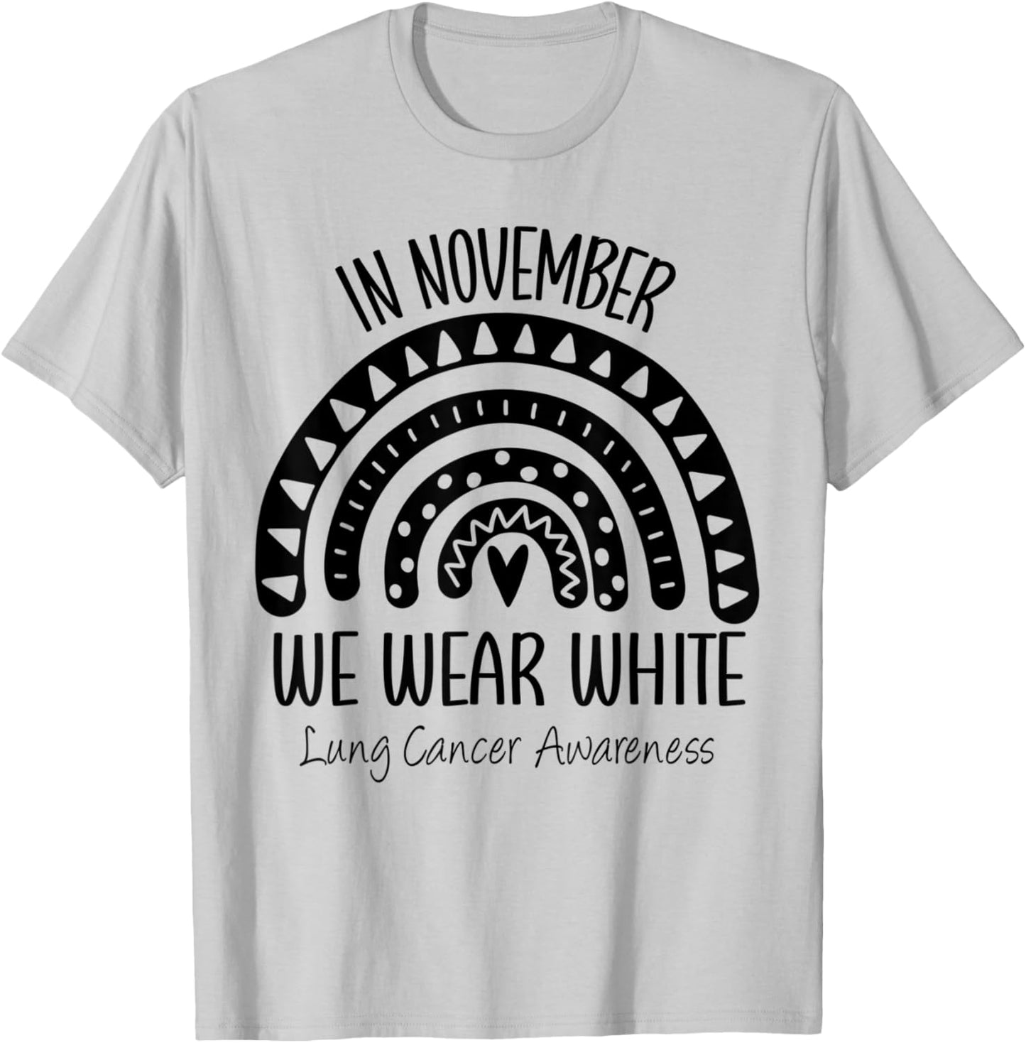 Rainbow November We Wear White Lung Cancer Awareness Ribbon T-Shirt - T-Shirt | Ash