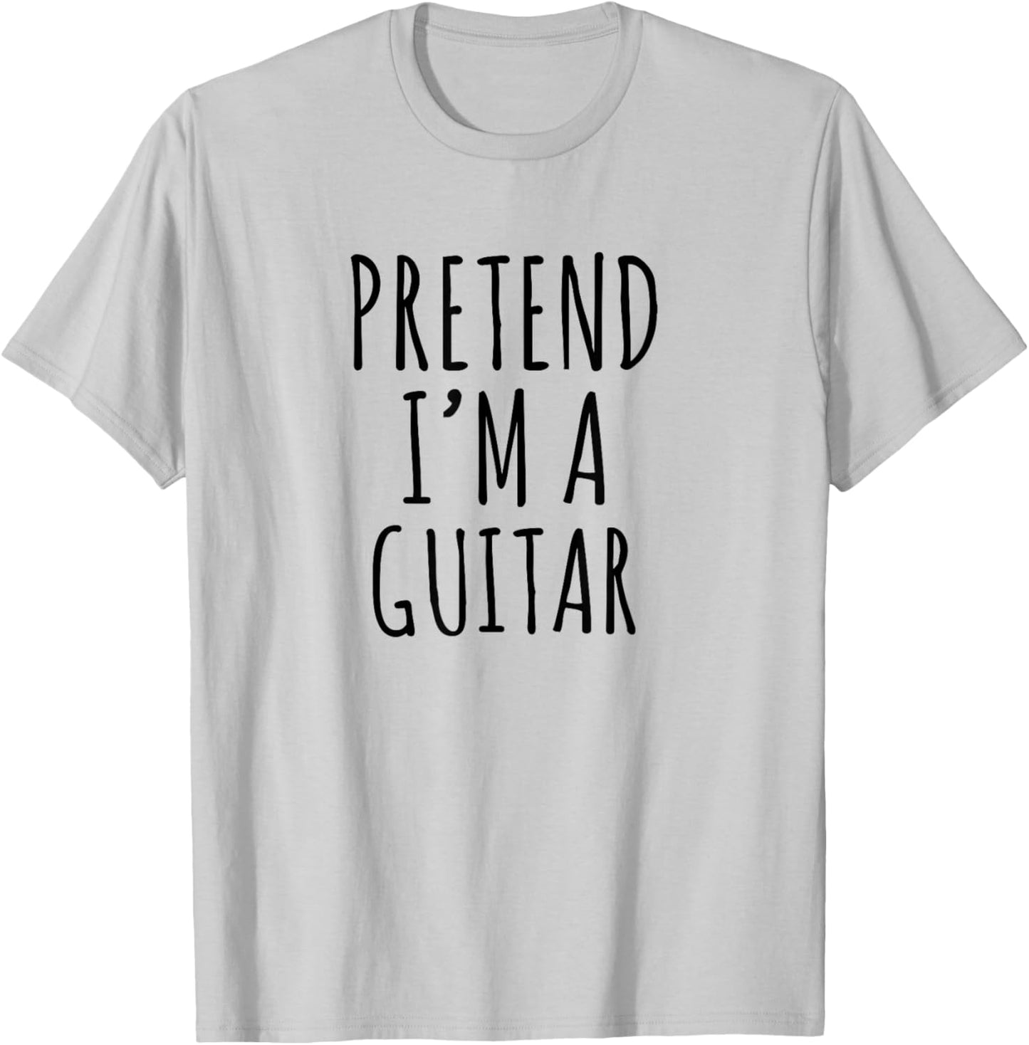 Pretend I’m a Guitar Musician Humor Typography Graphic T-Shirt - T-Shirt | Ash