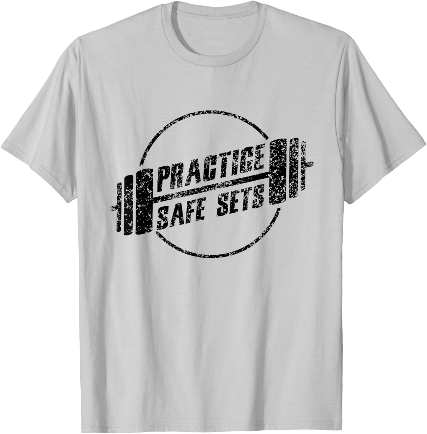 Practice Safe Sets Workout Fitness Motivation Gym Training T-Shirt - T-Shirt | Ash
