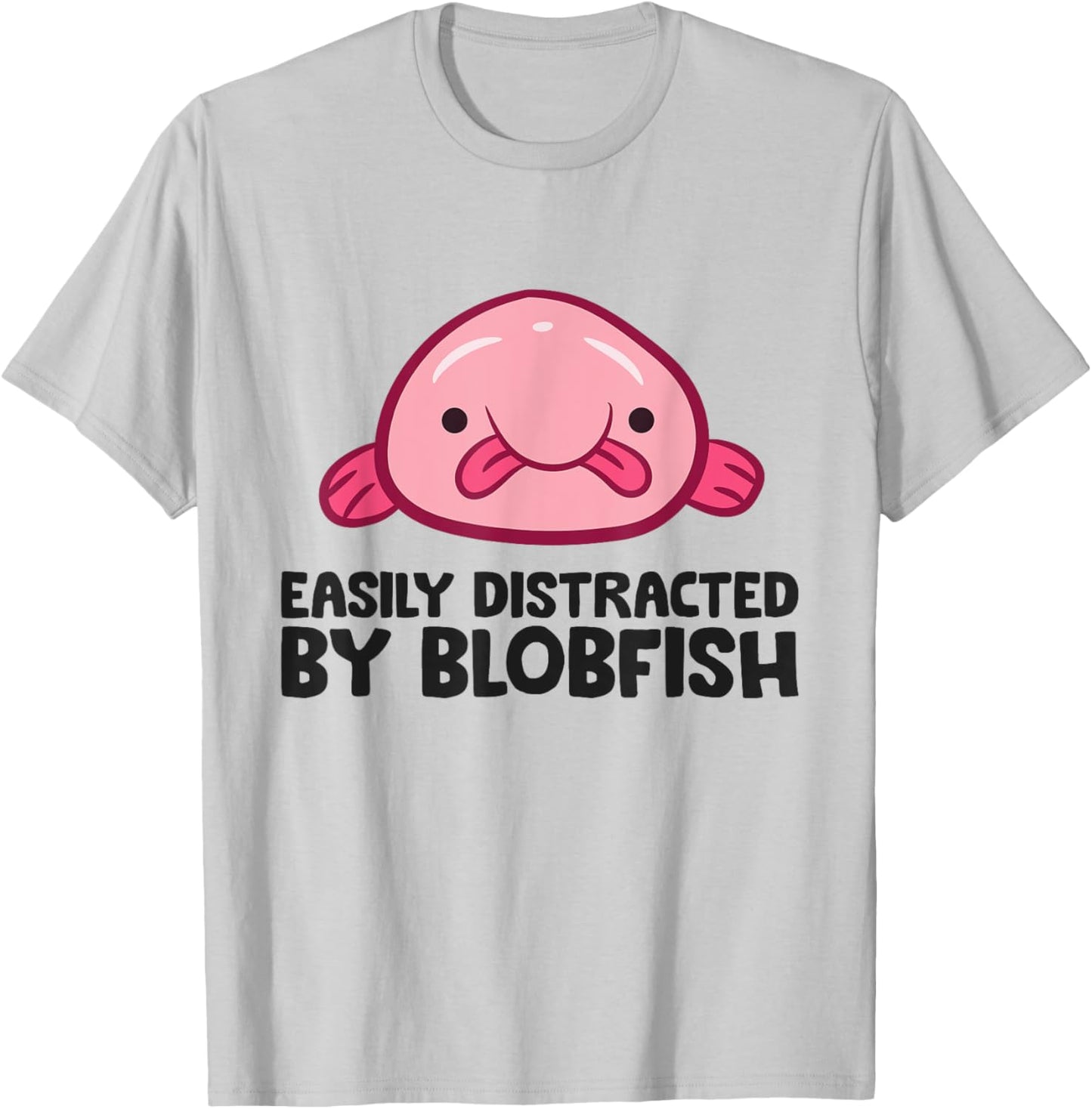 Funny Blobfish Ugly Animal Easily Distracted By Blobfish T-Shirt - T-Shirt | Ash