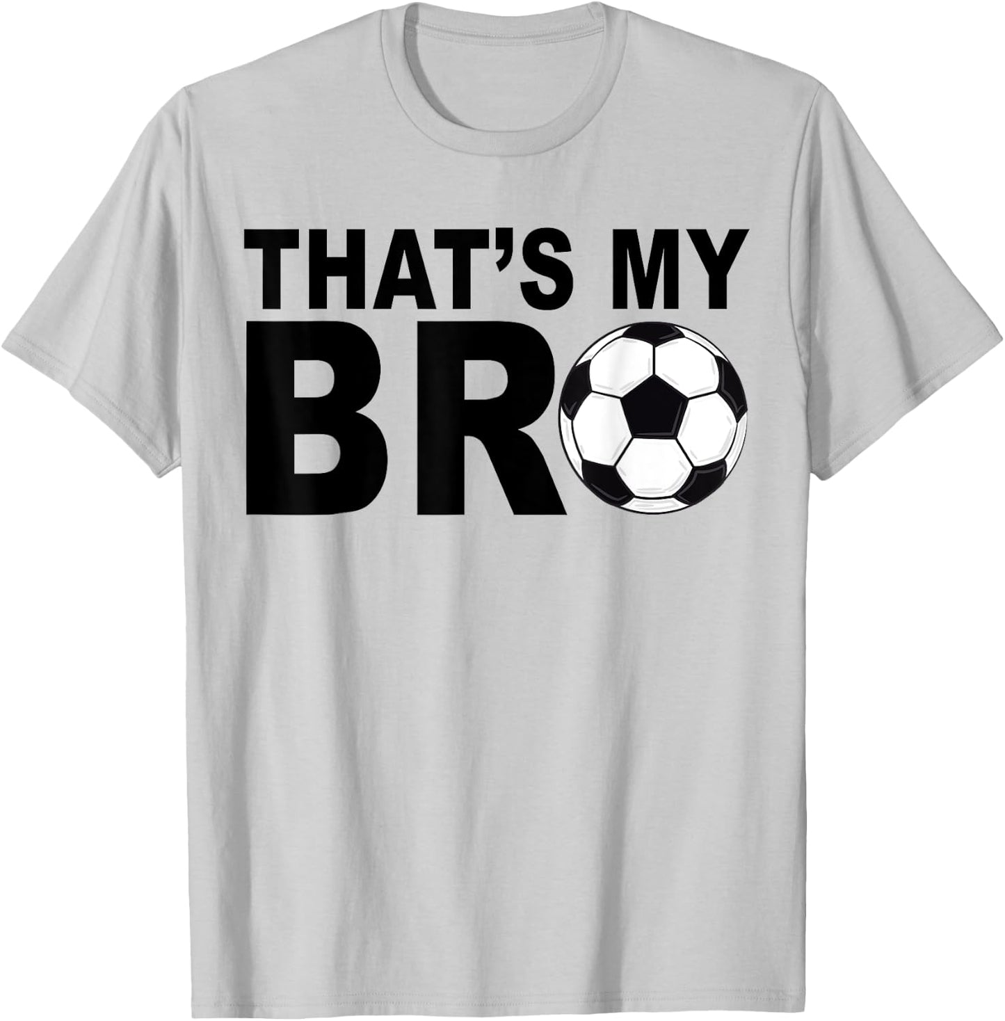 That's My Bro Soccer Sister of A Futbol Brother Cheerleader T-Shirt - T-Shirt | Ash