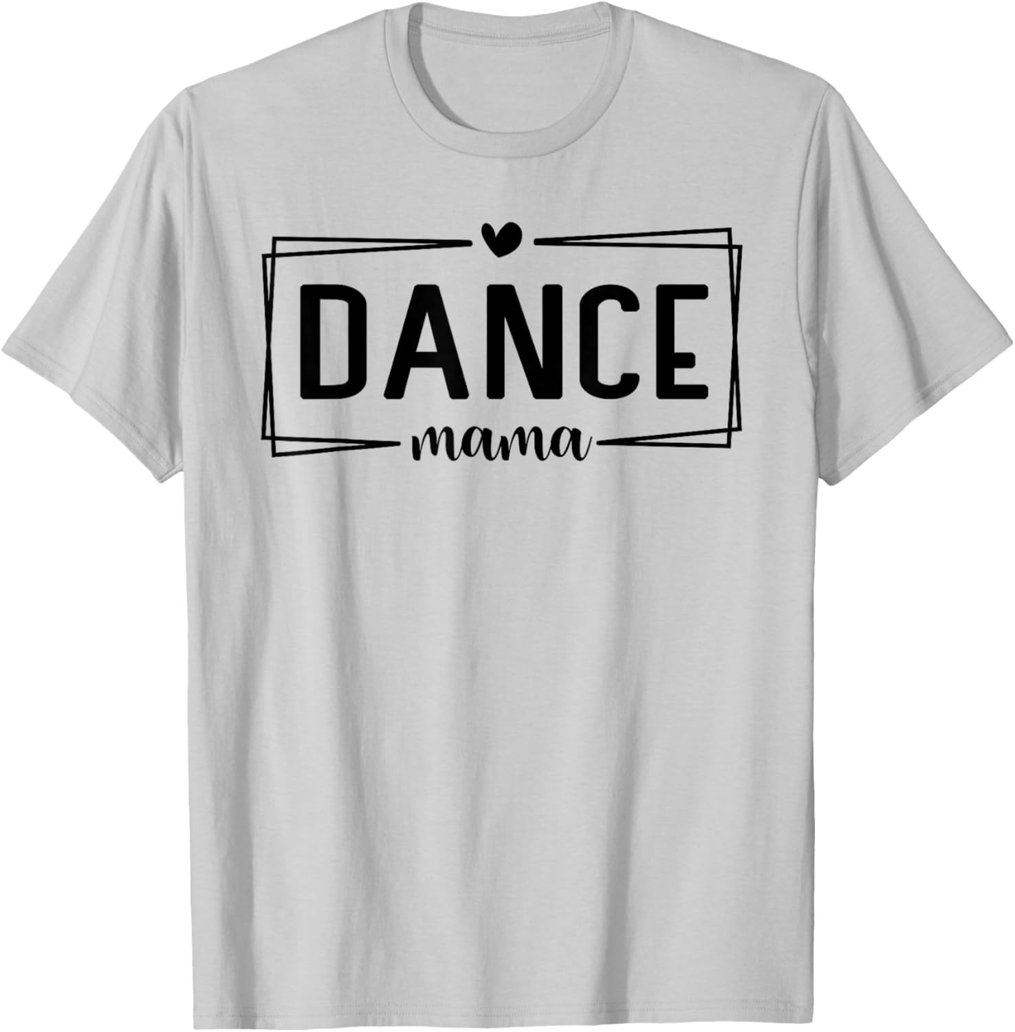 Cute Dance Mom Funny Sarcastic Dance Lover Mom Mother's Day T-Shirt - T-Shirt | Ash