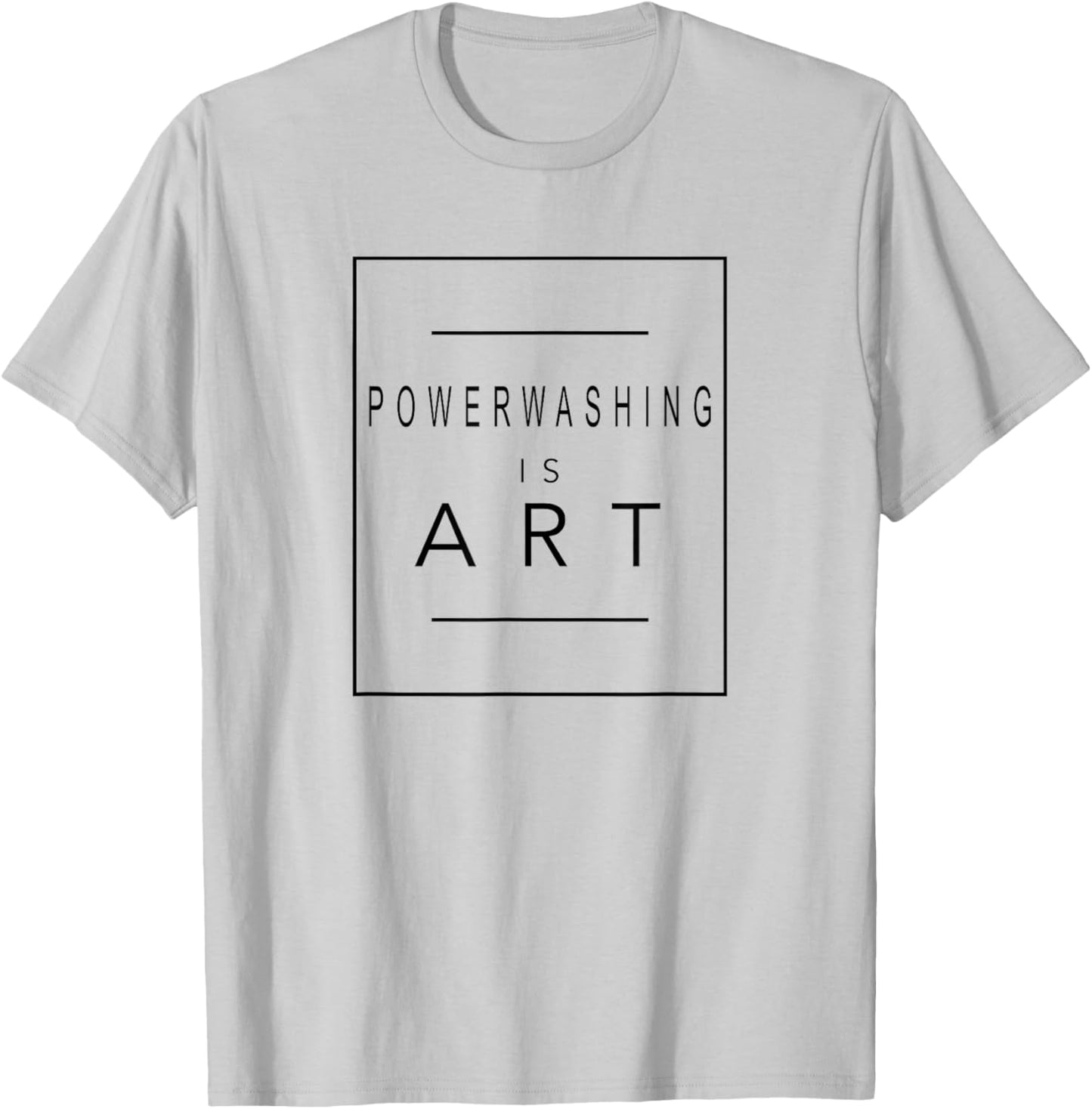 Powerwashing - Is Art - Power Wash - Aesthetic Hobby T-Shirt - T-Shirt | Ash