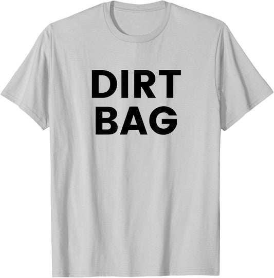 Dirt Bag T-Shirt - T-Shirt | Ash