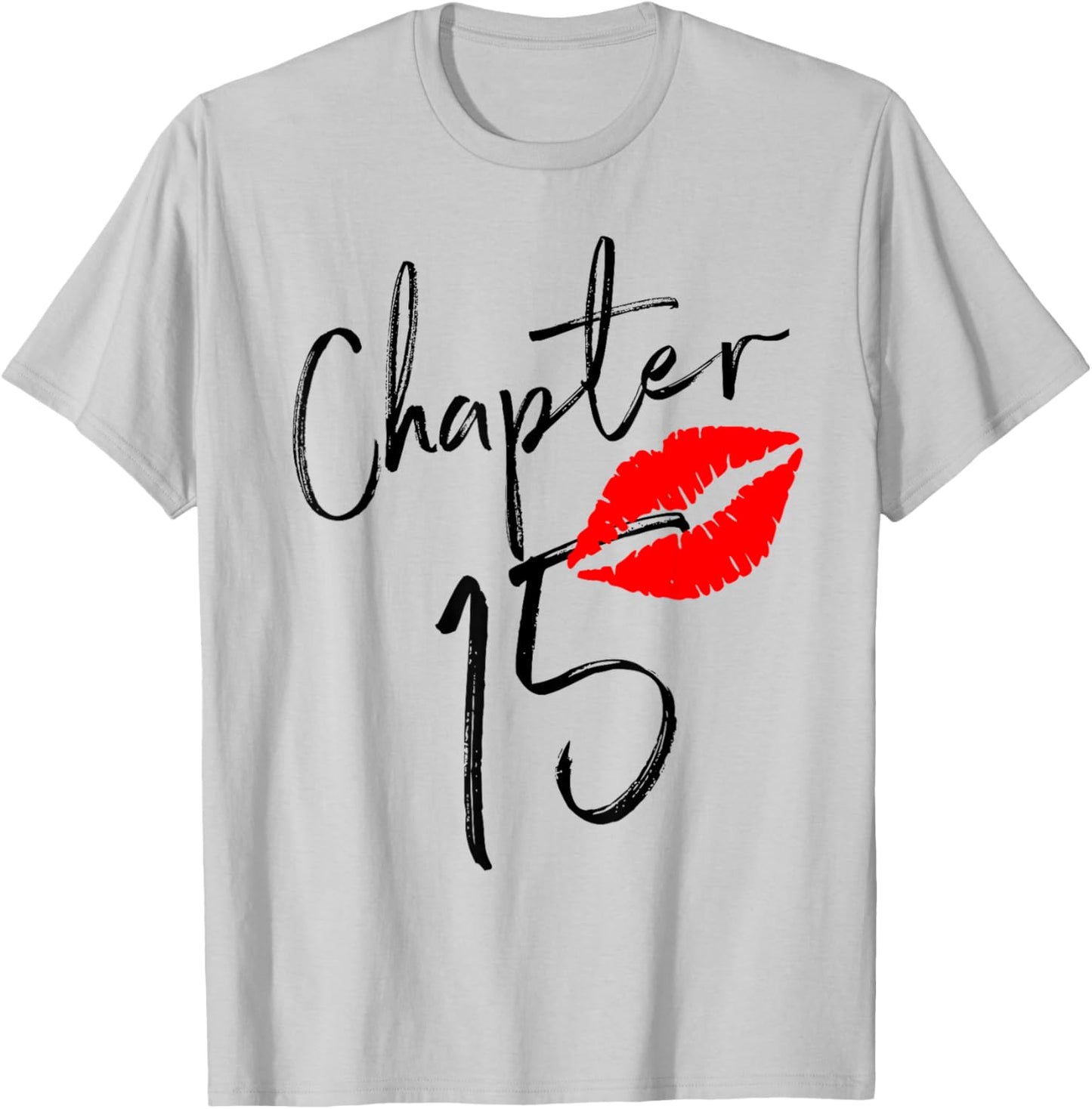 Chapter 15th Birthday Girl Princess Shirt 15 Years Old T-Shirt - T-Shirt | Ash