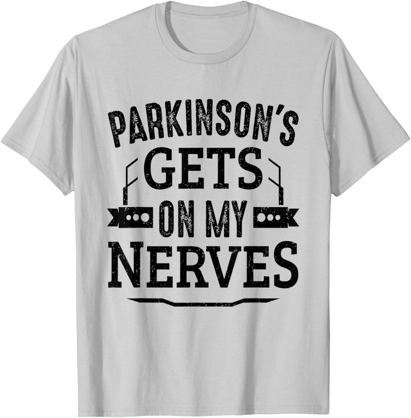 Parkinson's Disease Awareness Parkinsins Gets On My Nerves T-Shirt - T-Shirt | Ash