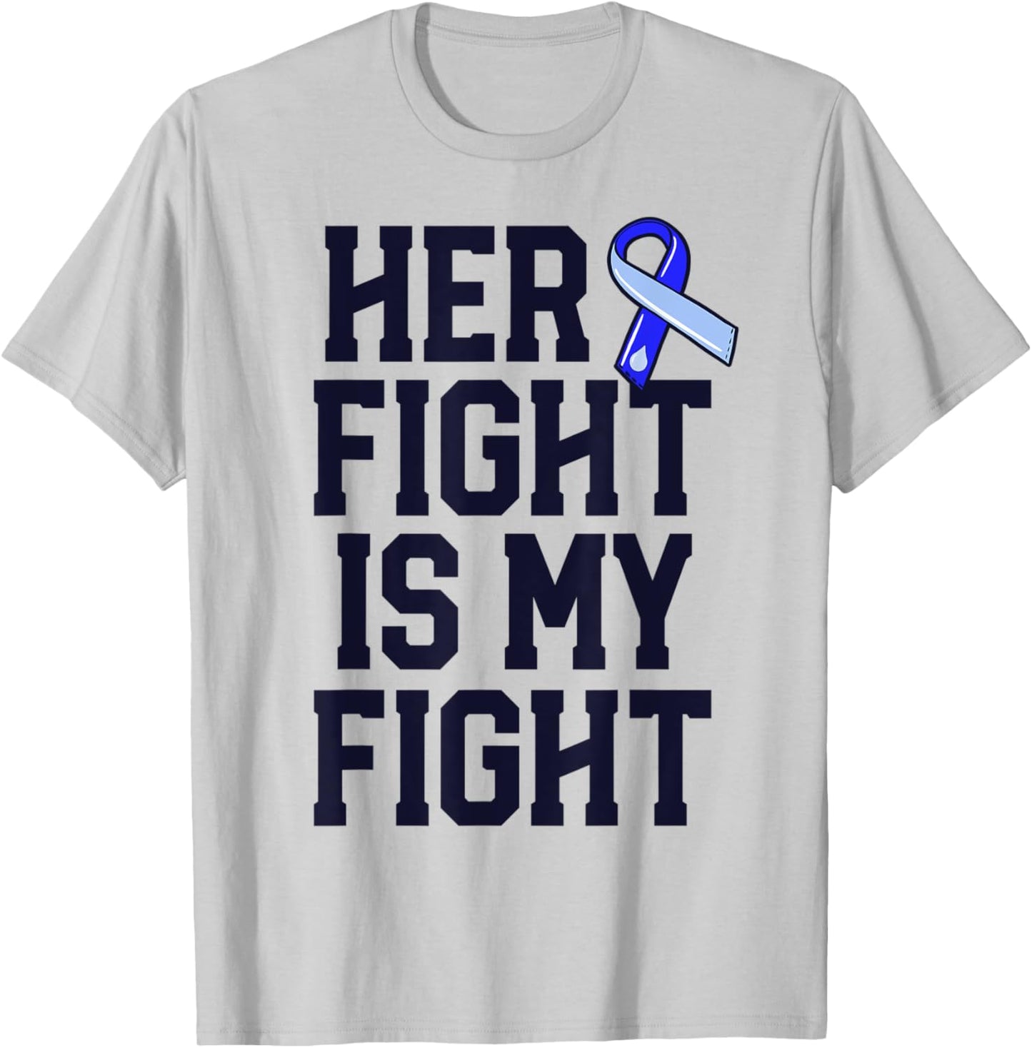 Her Fight Is My Fight Hydrocephalus Awareness Blue Ribbon T-Shirt - T-Shirt | Ash