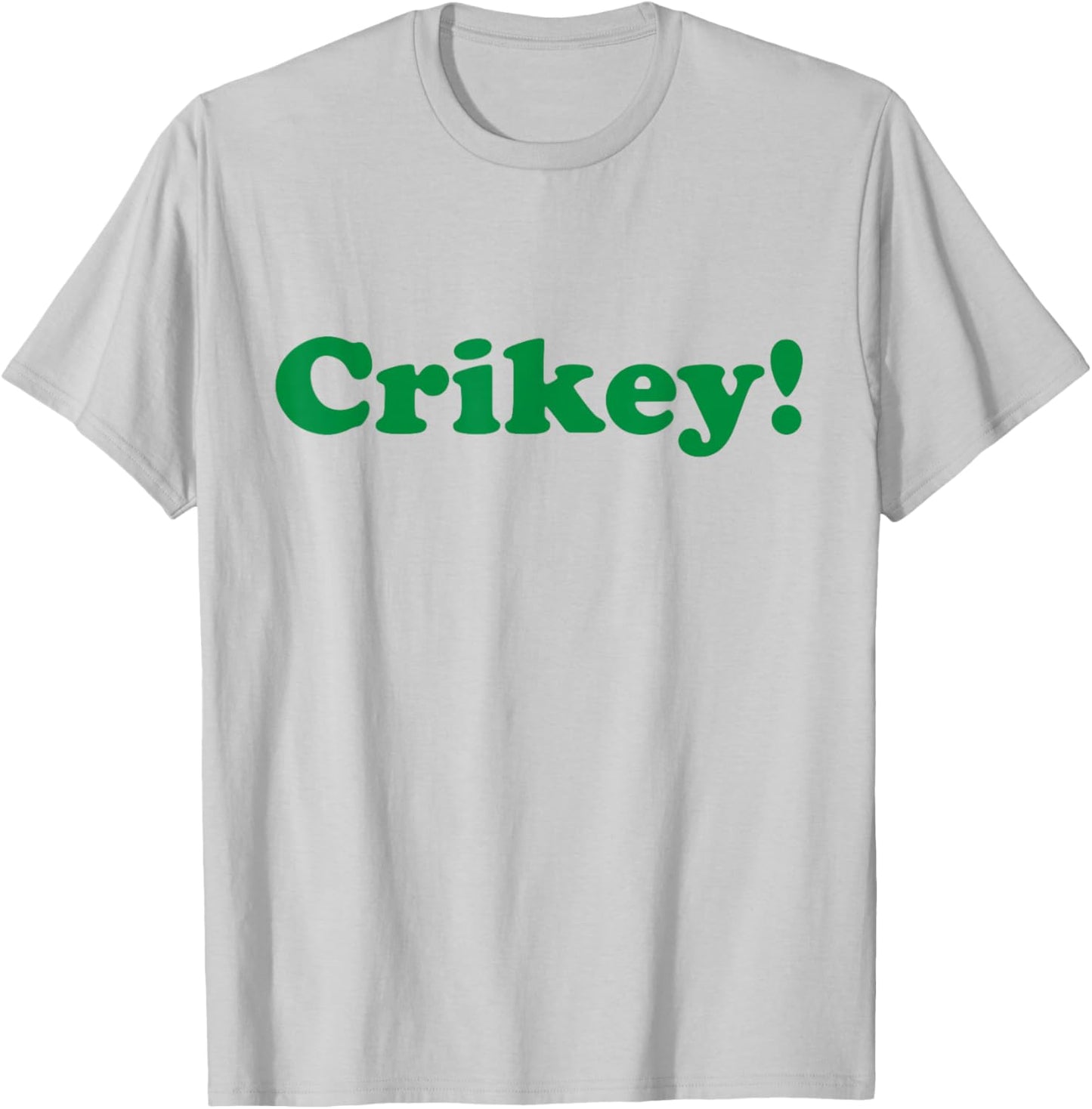 Crikey Australia Apparel for Aussie Oz Slang Australian T-Shirt - T-Shirt | Ash
