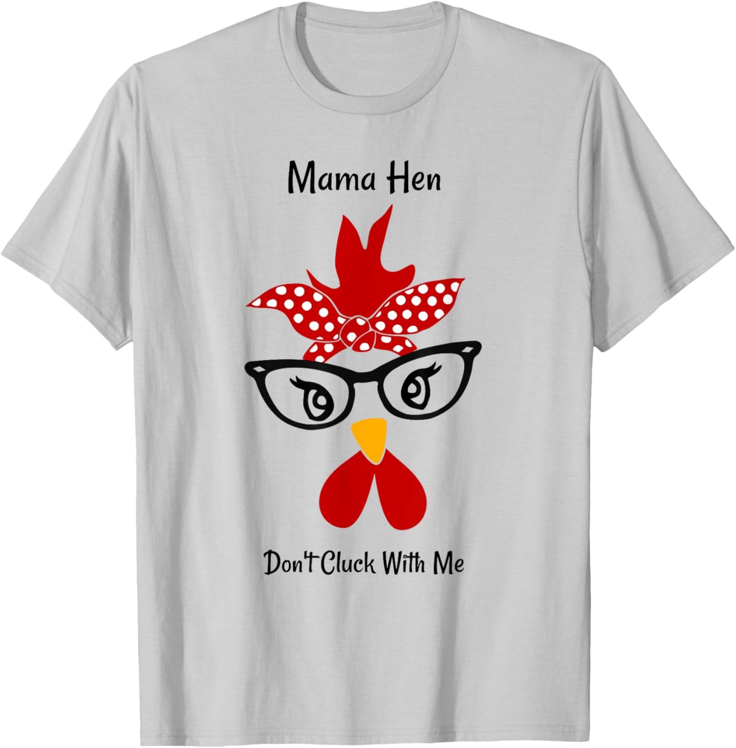 Mama Hen Don't Cluck With Me chicken mom funny mother's day T-Shirt - T-Shirt | Ash