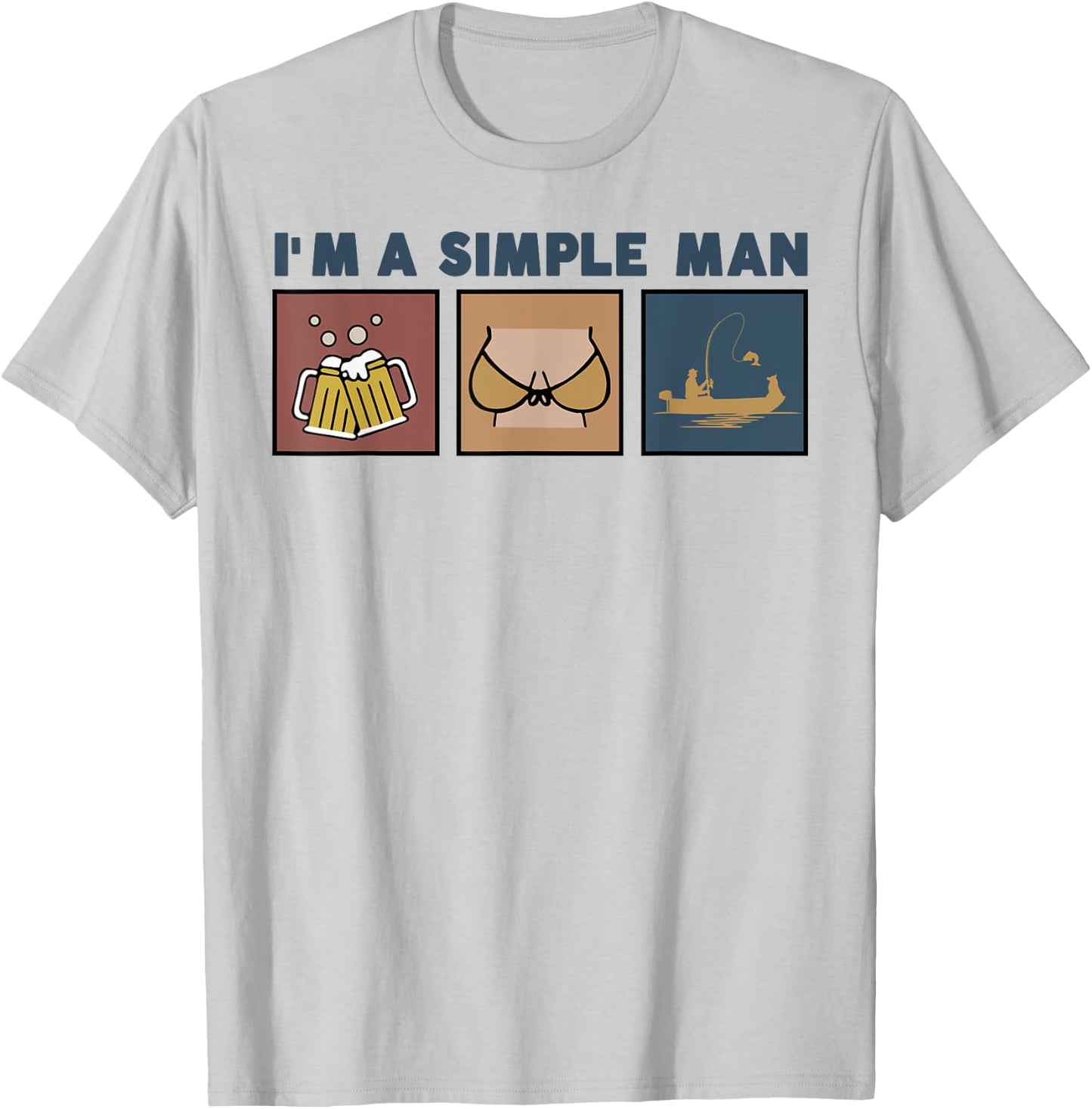 I'm A Simple Man Beer Boobs Fishing T-Shirt - T-Shirt | Ash