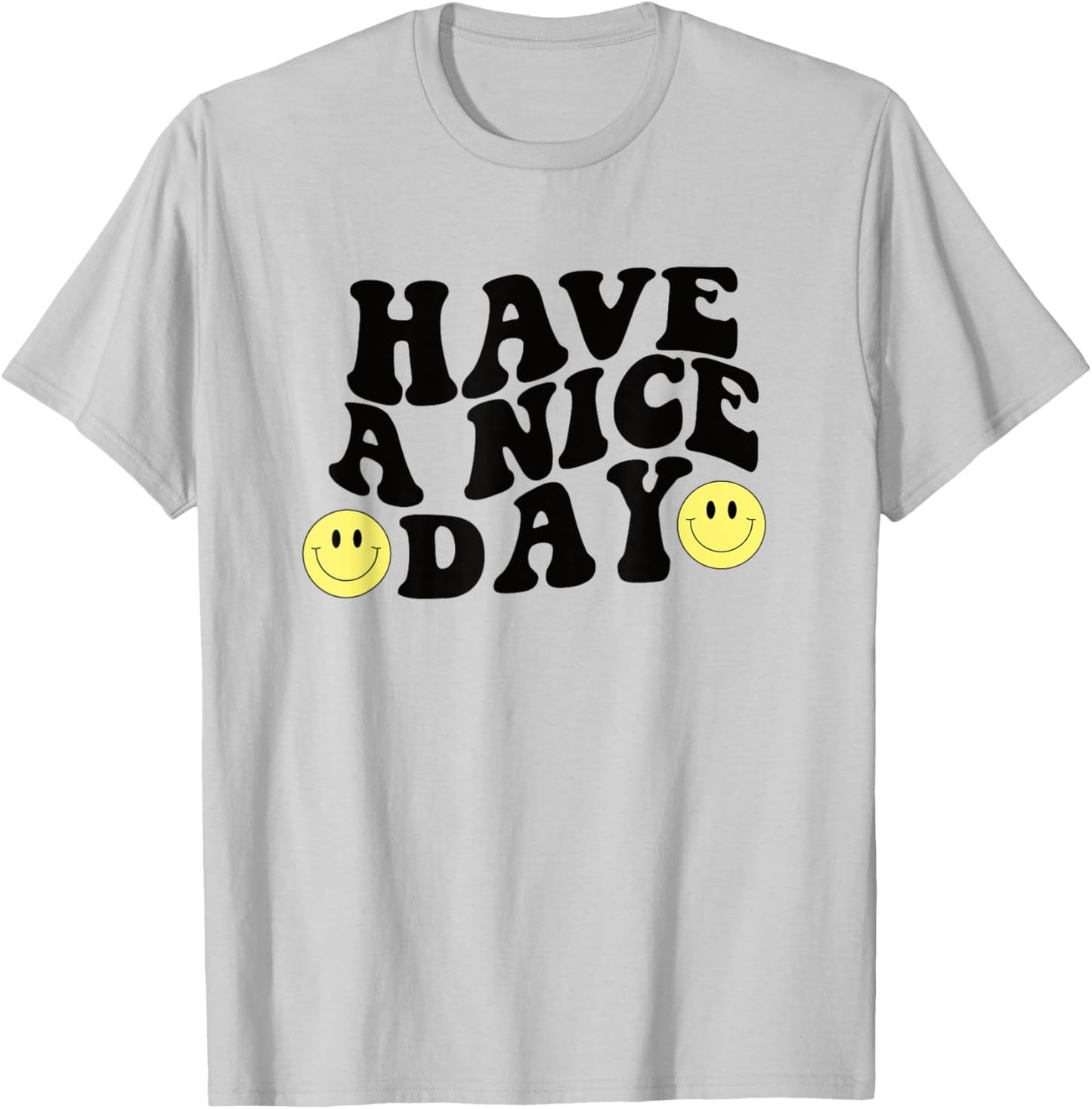 Have A Nice Day Cute Yellow Smile Smiling Face Retro Groovy T-Shirt - T-Shirt | Ash