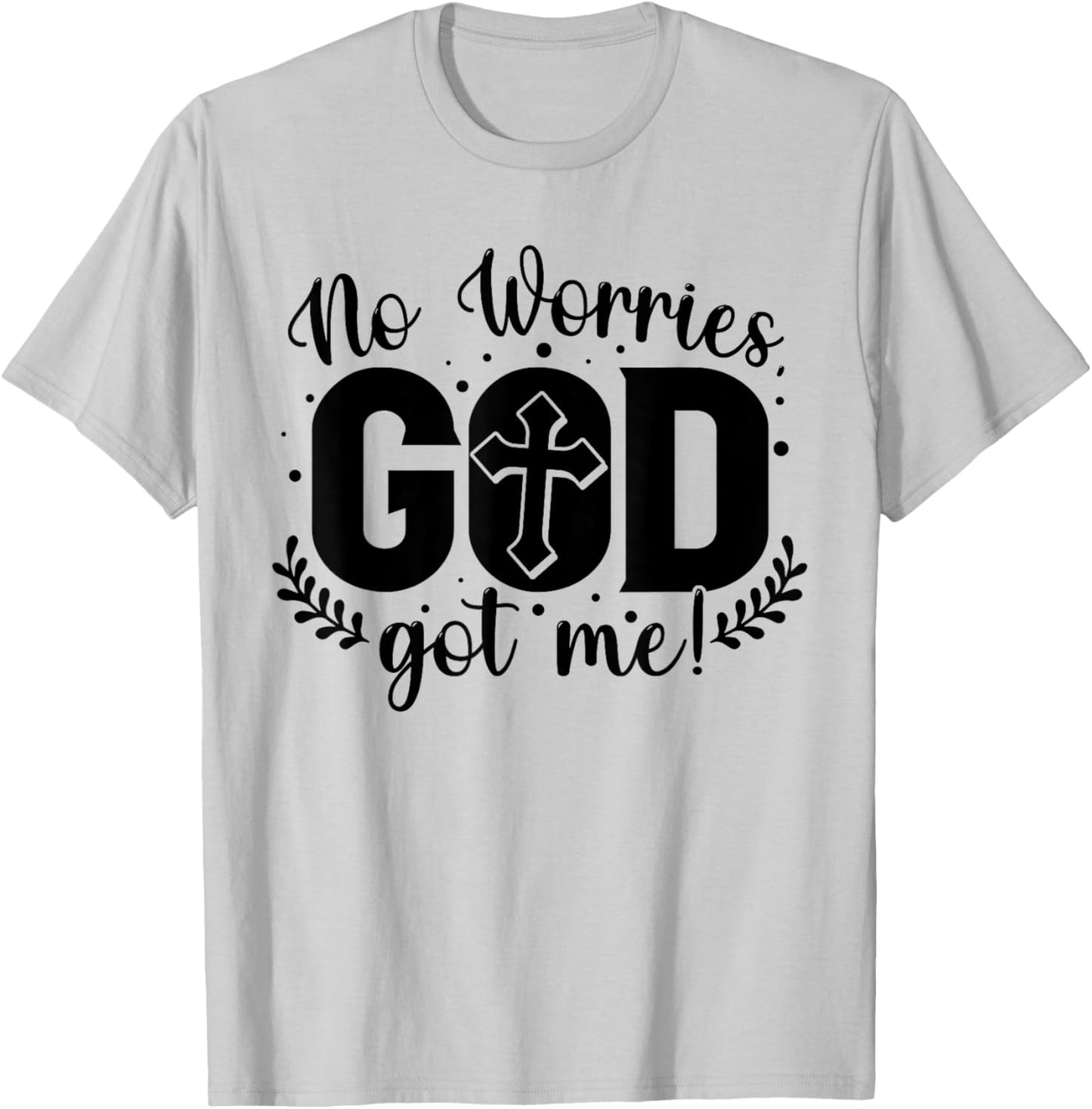 No Worries, God-Got Me African American Christian T-Shirt - T-Shirt | Ash