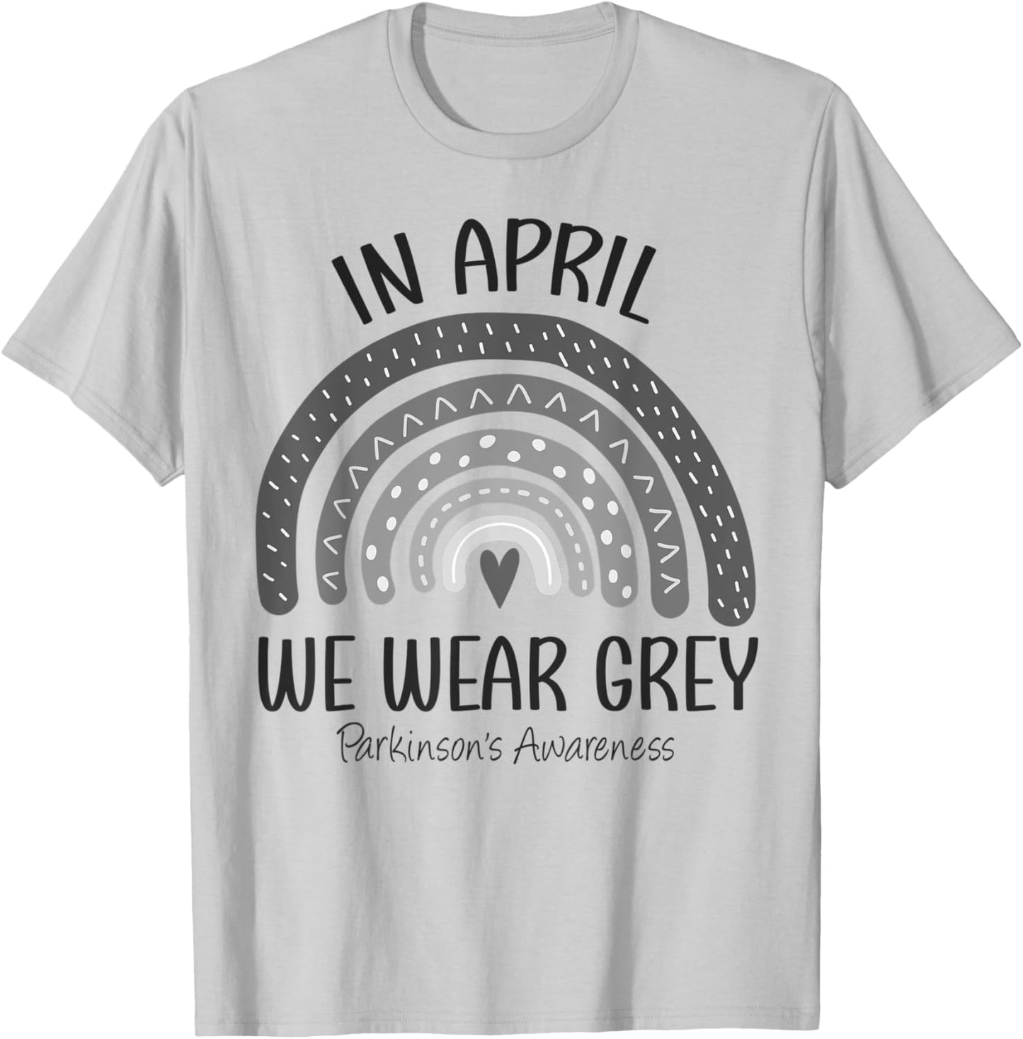 Rainbow In April We Wear Grey Parkinson's Awareness Month T-Shirt - T-Shirt | Ash