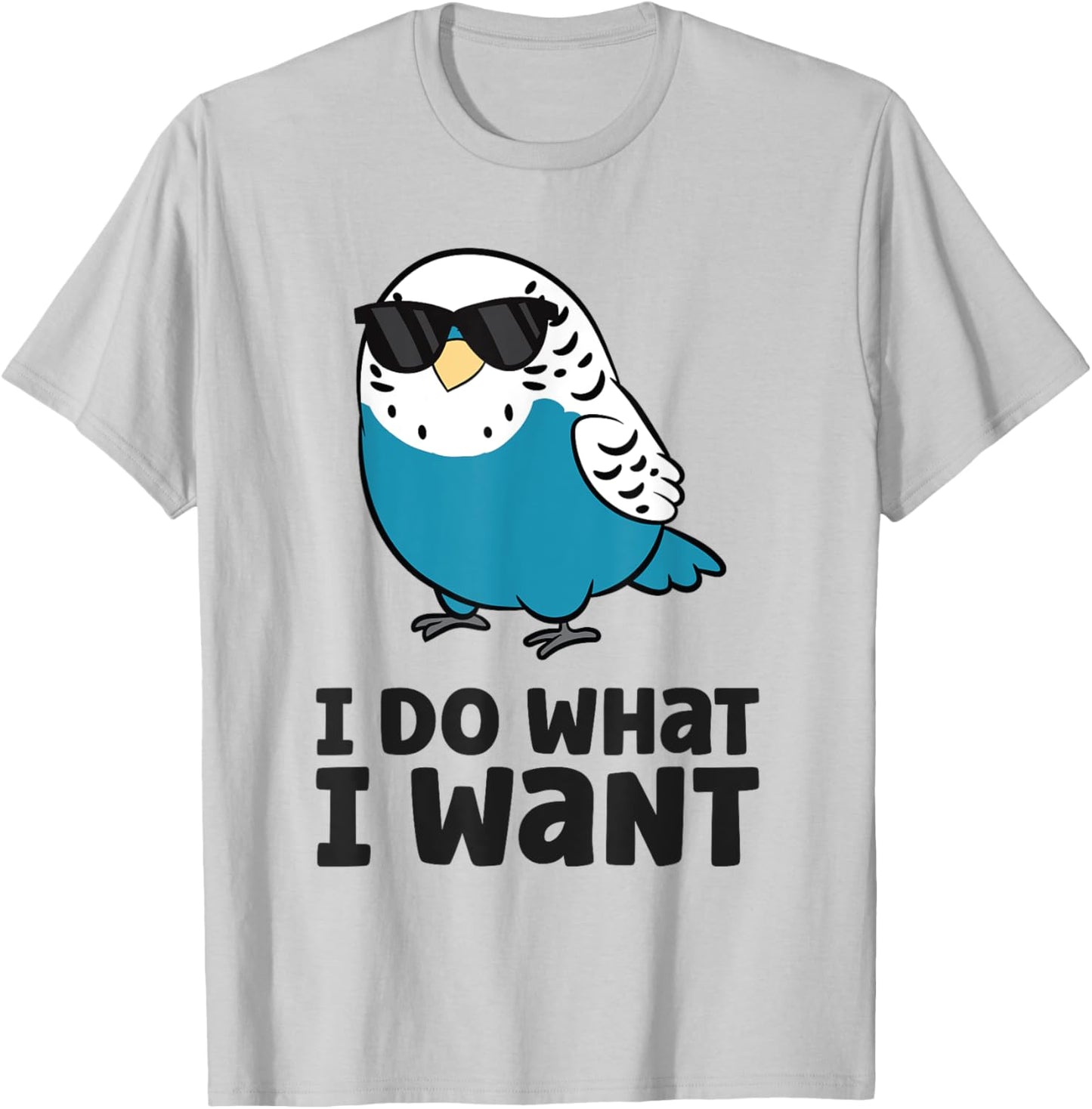 Parakeet Budgie Bird I Do What I Want T-Shirt - T-Shirt | Ash