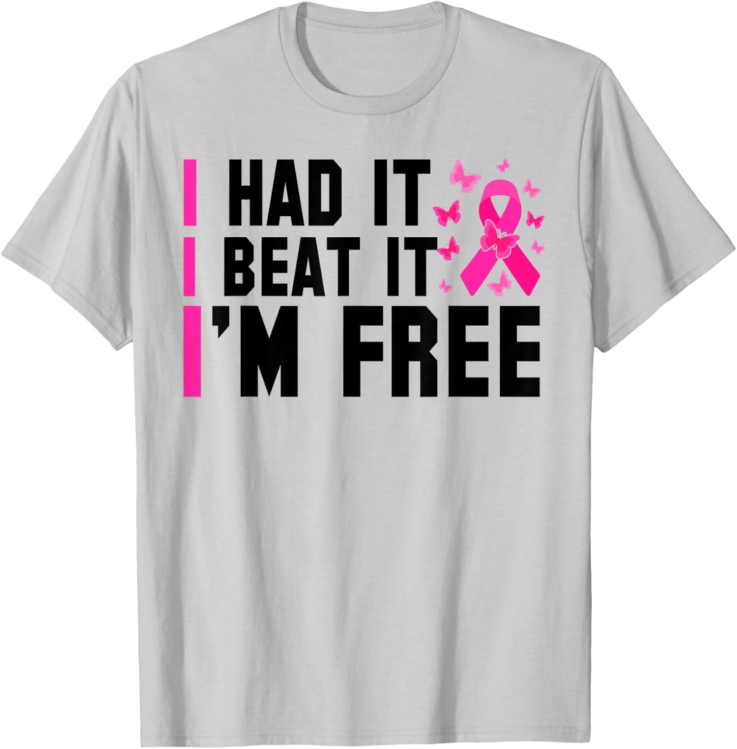 Cancer I Had It I Beat It I'm Free Breast Cancer Survivor T-Shirt - T-Shirt | Ash