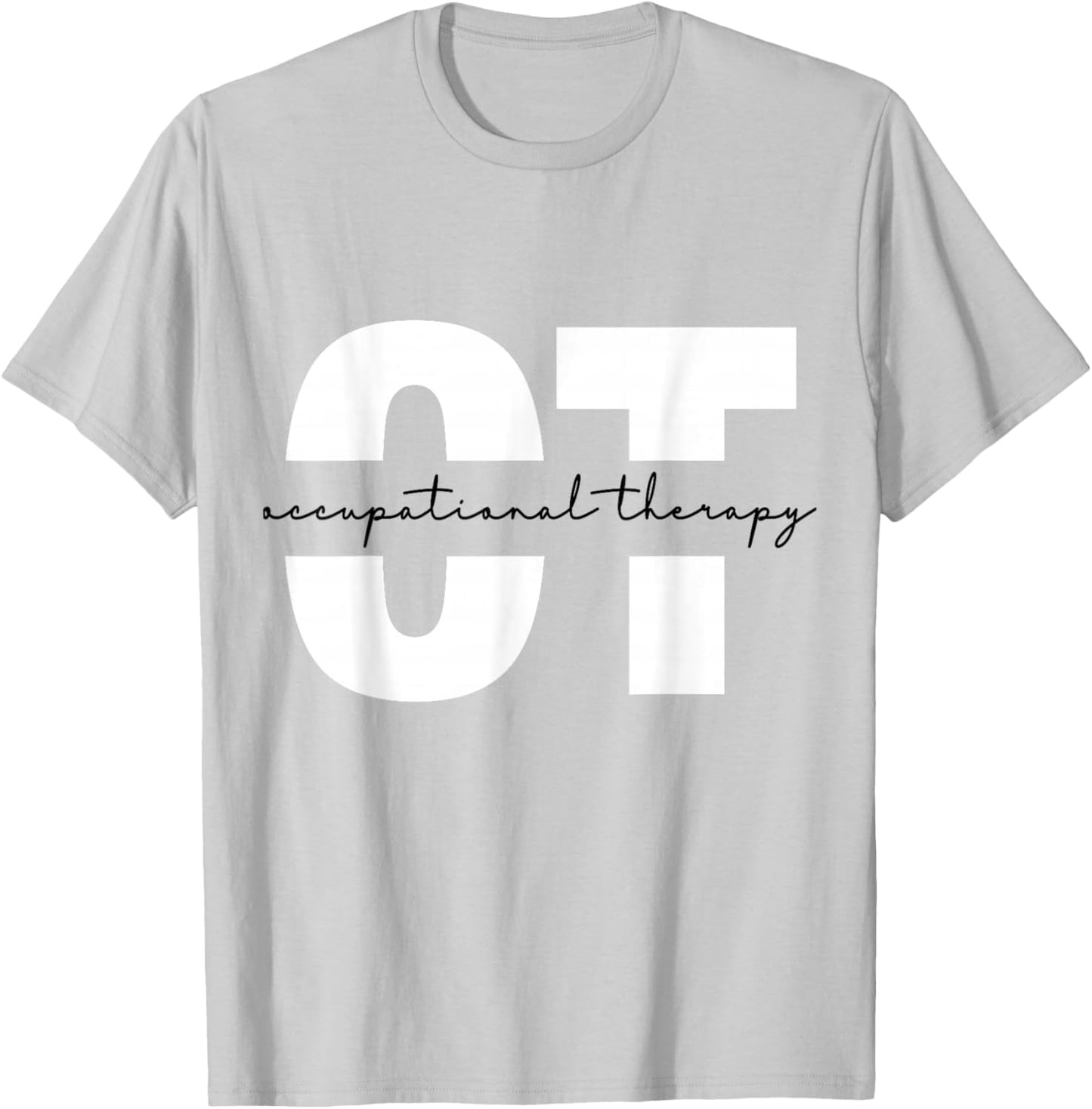 Occupational Therapy Student OT Therapist OT Assistant T-Shirt - T-Shirt | Ash