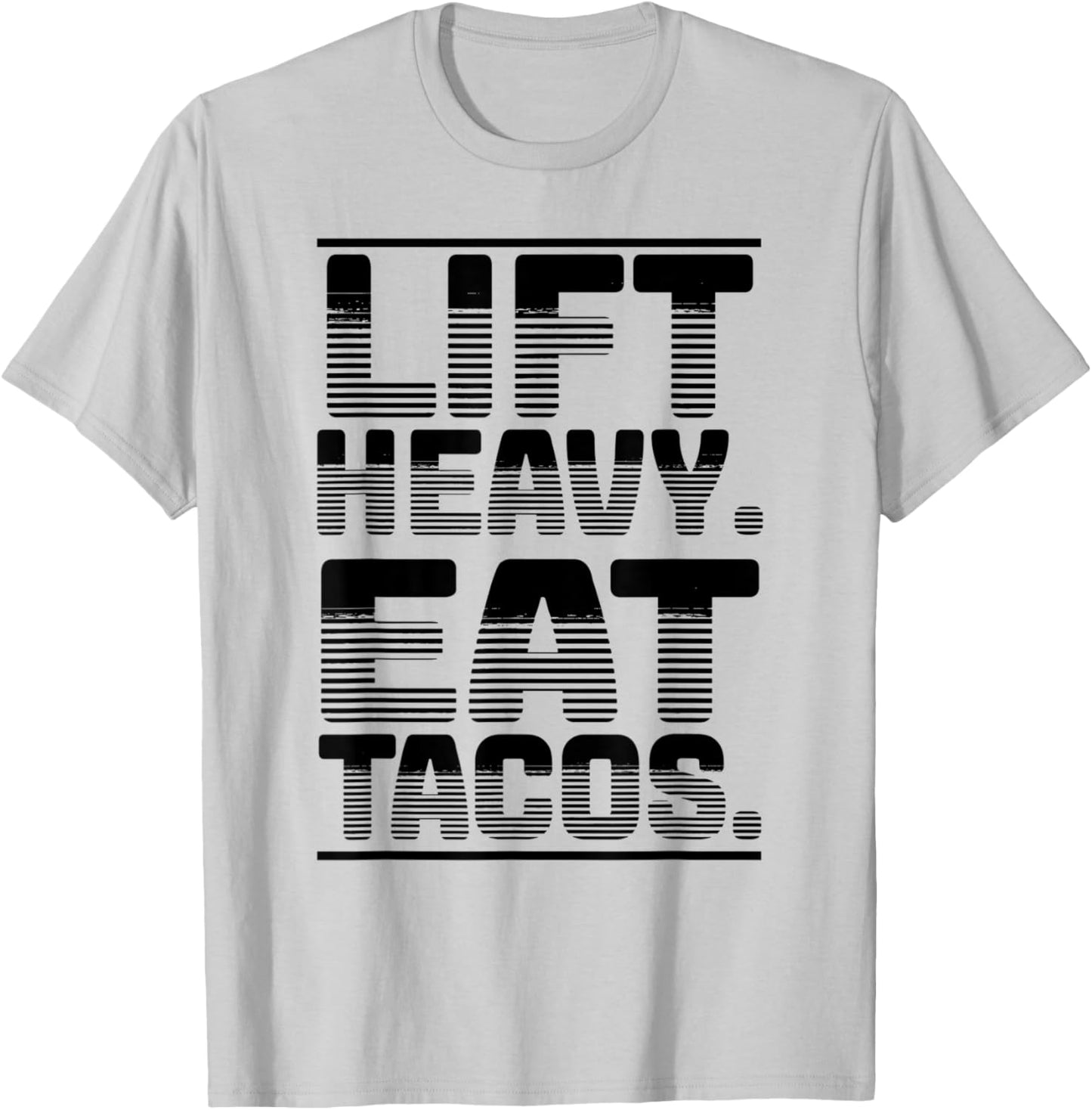 Lift Heavy Eat Tacos Gym Workout Weights Tacos Lover Cute T-Shirt - T-Shirt | Ash